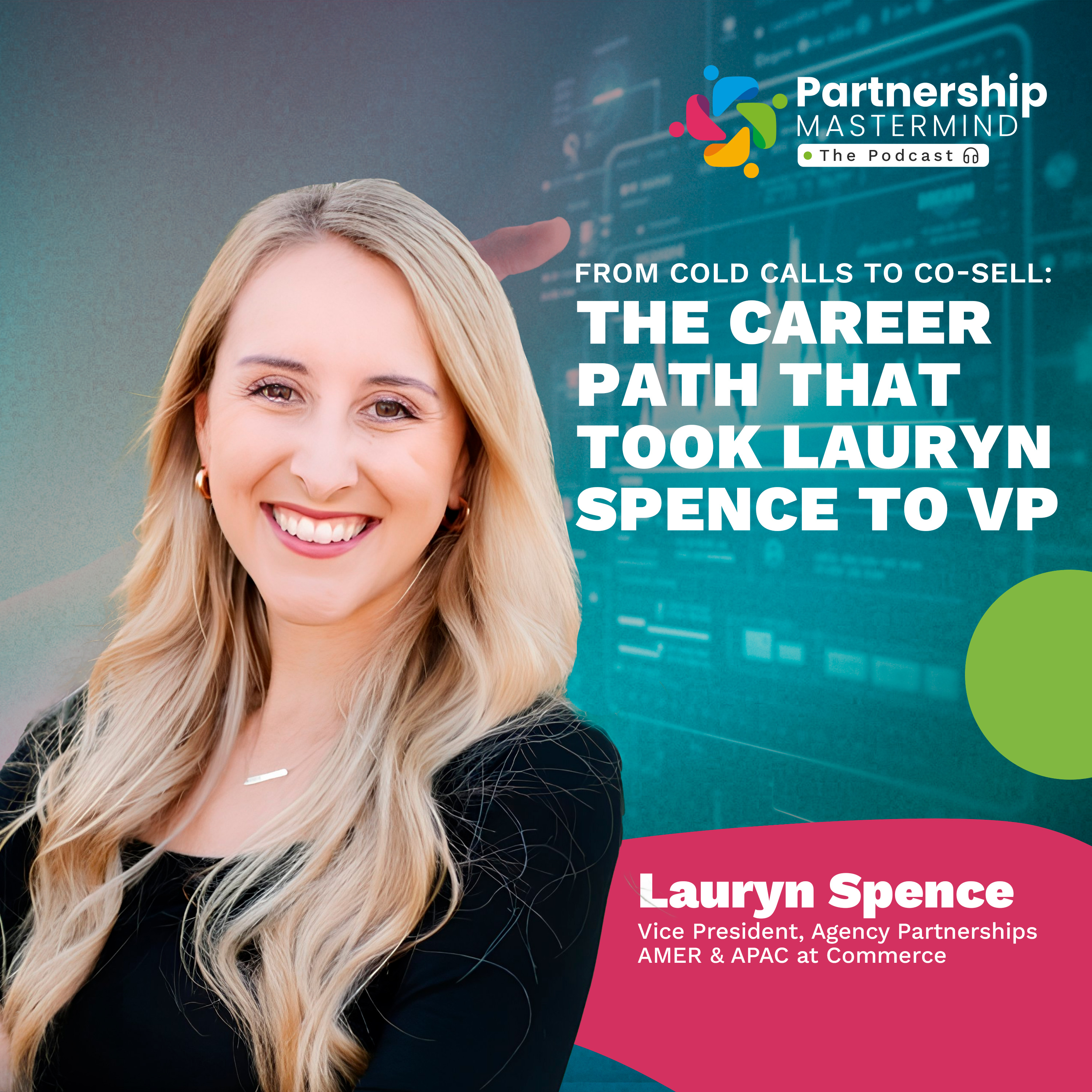 From Cold Calls to Co-Sell: The Career Path that Took Lauryn Spence to VP episode artwork