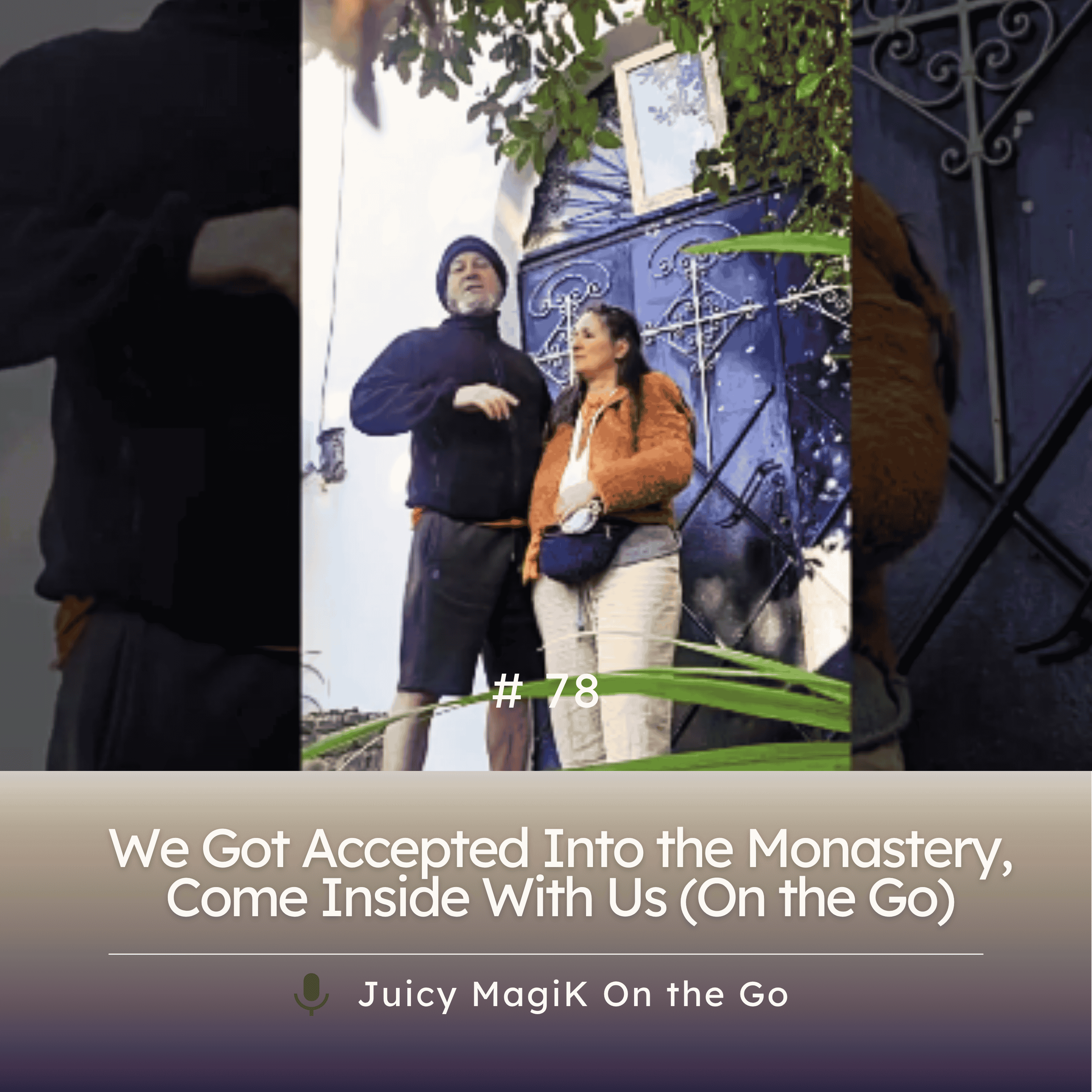 #78 - We Got Accepted Into the Monastery, Come Inside With Us (On the Go)