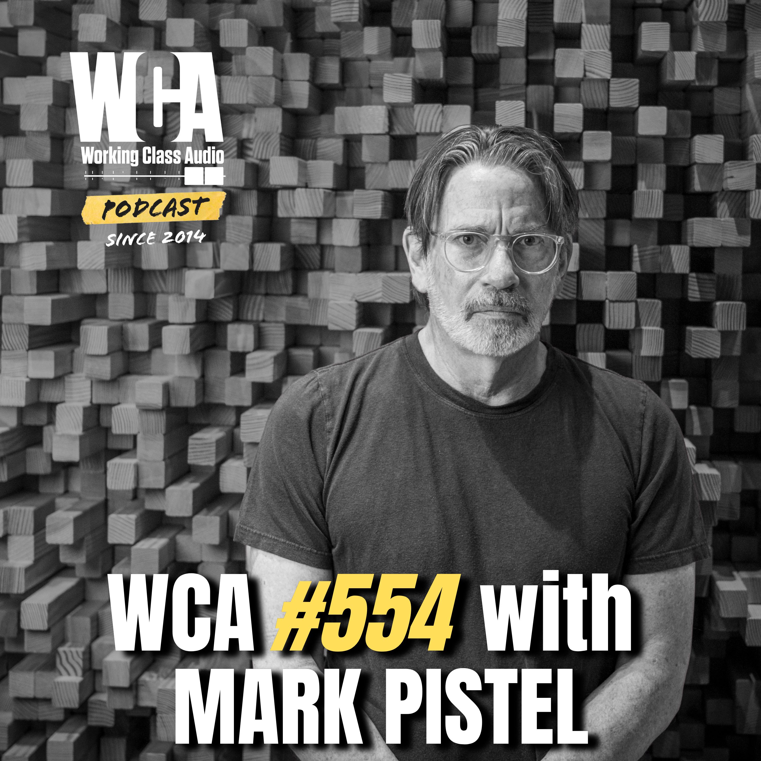 WCA #554 with Mark Pistel – Sampler Revolution, Disposable Heroes, Consolidated, Union Work, and Adapting to Industry Changes