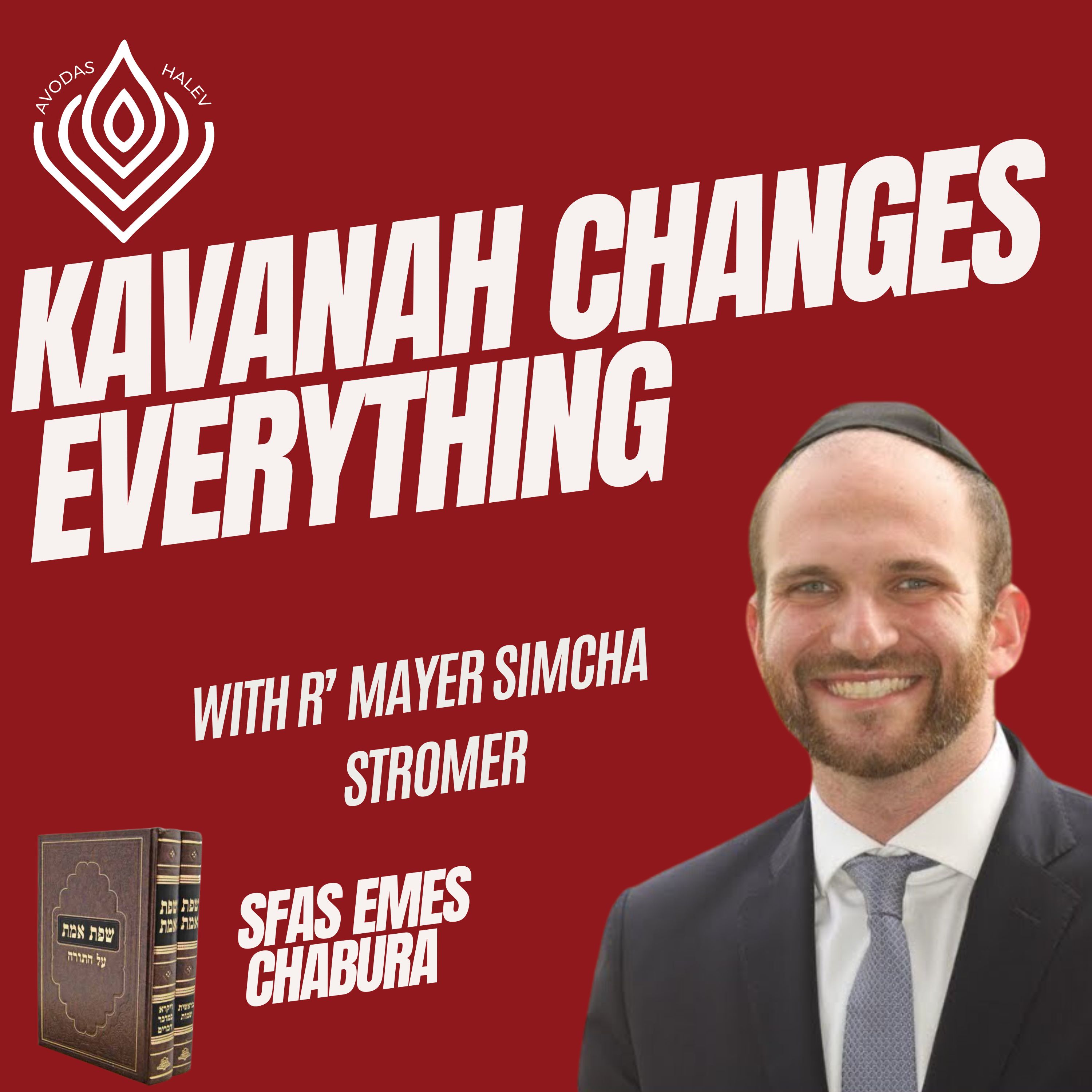 Kavanah Changes Everything