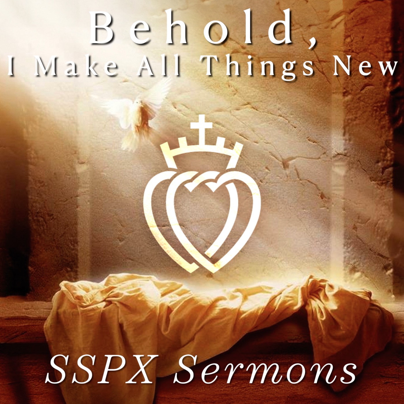 Behold, I Make All Things New - SSPX Sermons