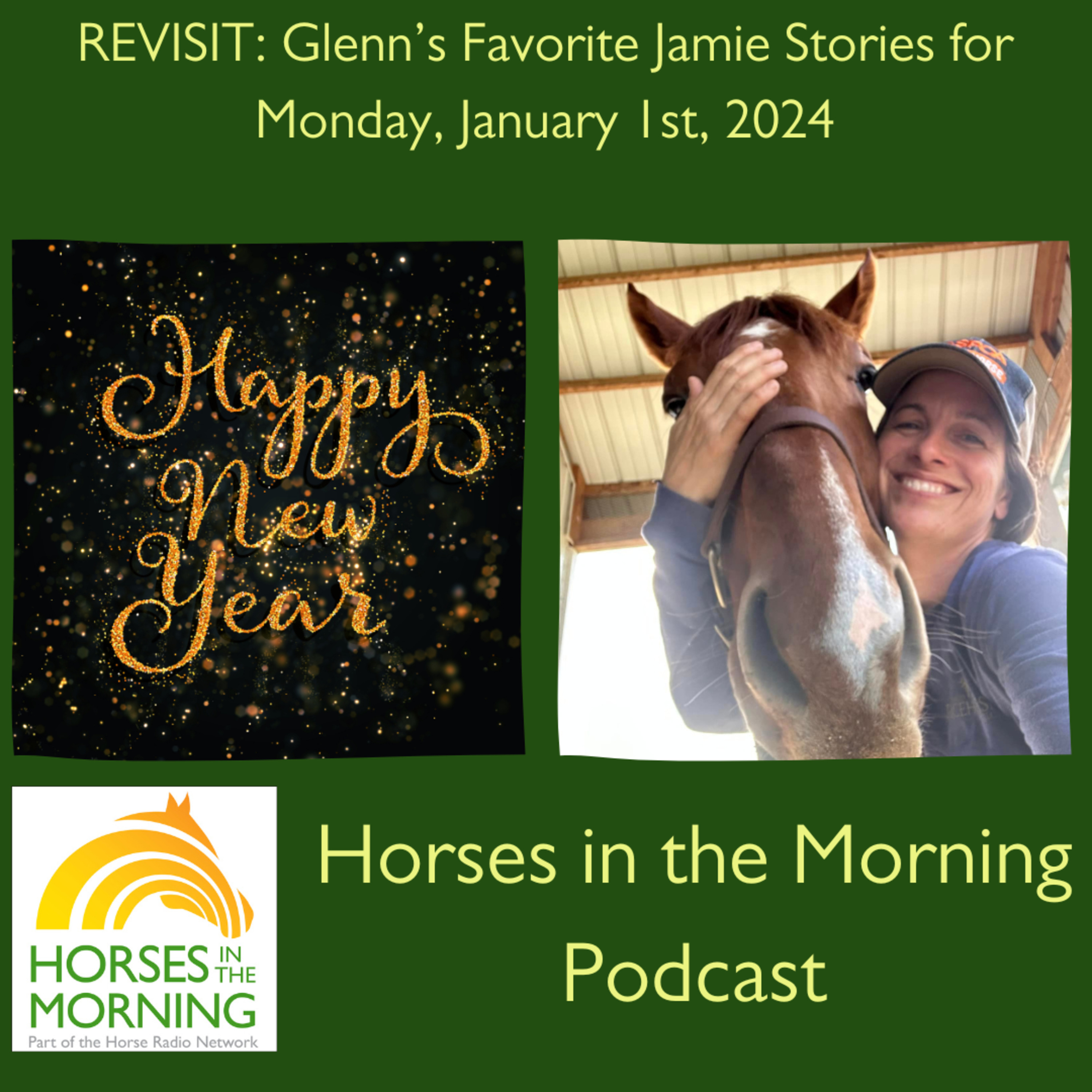 REVISIT: Glenn’s Favorite Jamie Stories for Monday, January 1st, 2024 by WERM Flooring – HORSES IN THE MORNING