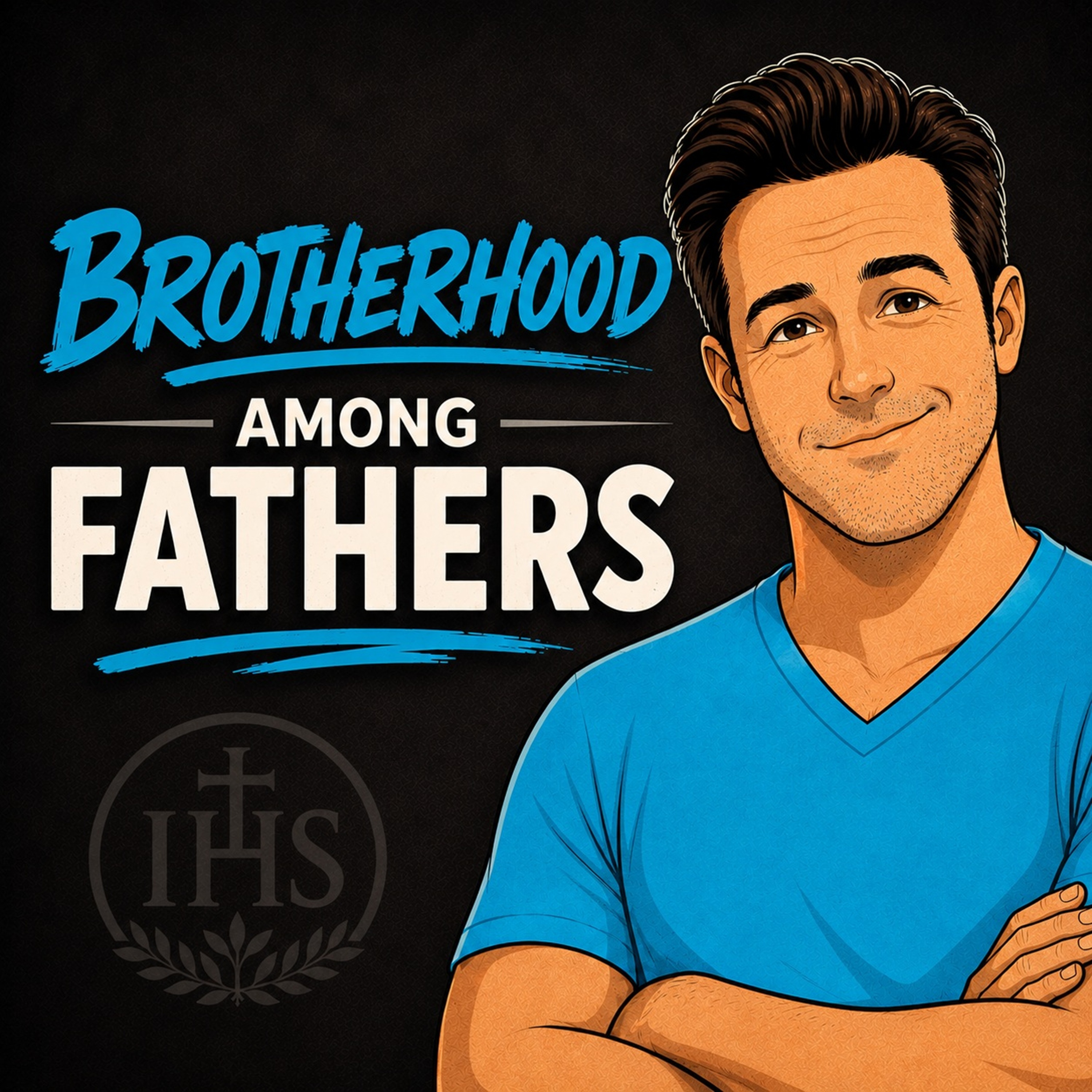 Why Catholic Dads Need Male Friendships and Brotherhood episode artwork