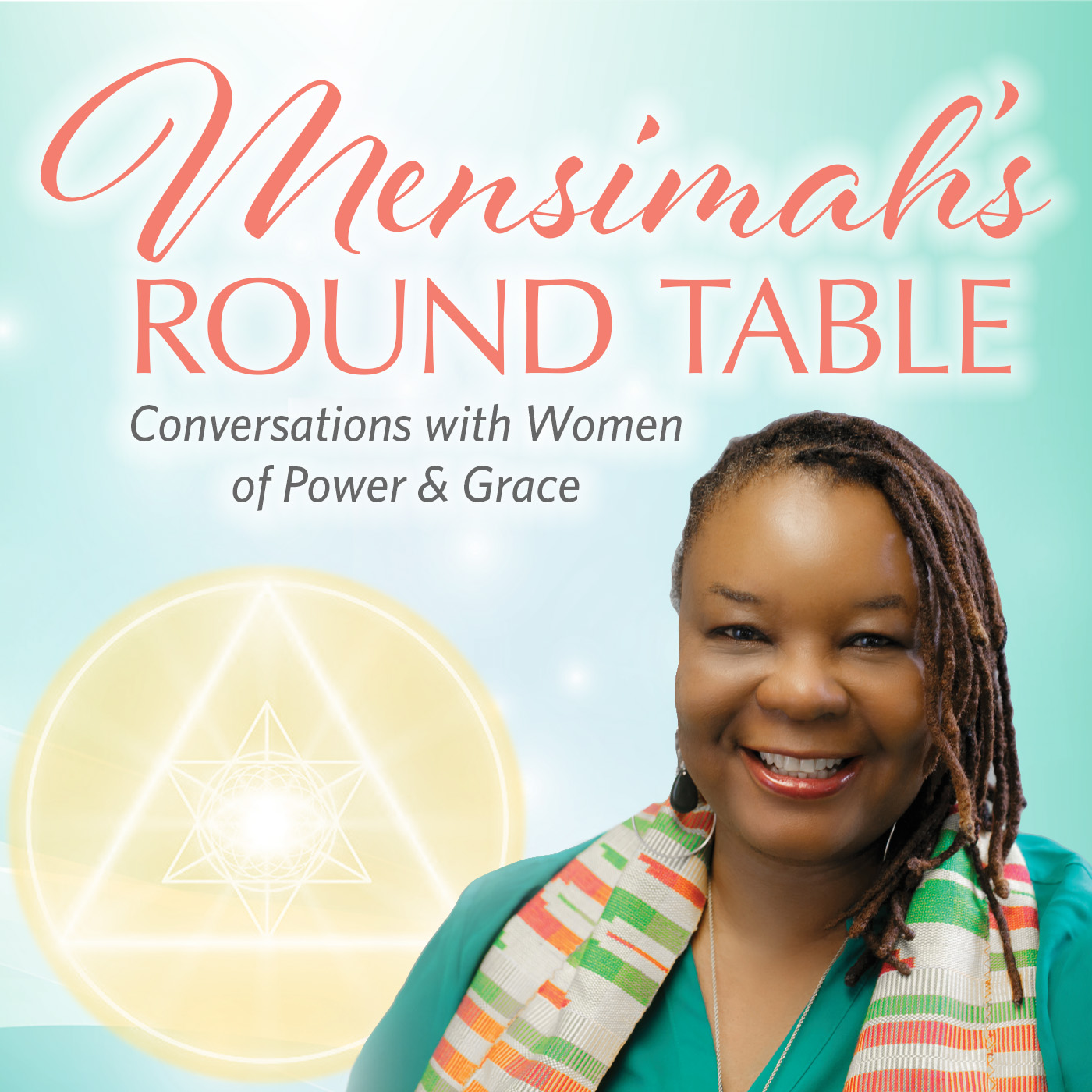Artwork for podcast Mensimah's Round Table: Conversations with Women of Power and Grace