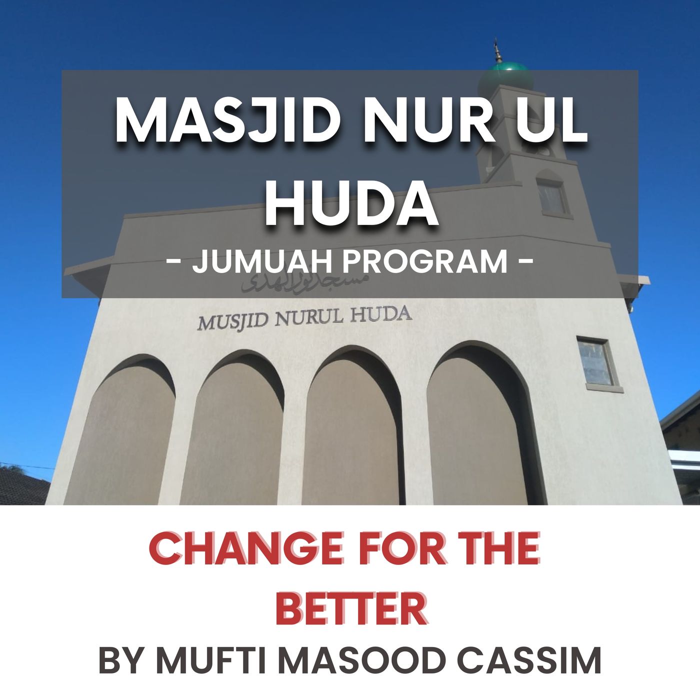 Change for the better by Mufti Masood Cassim
