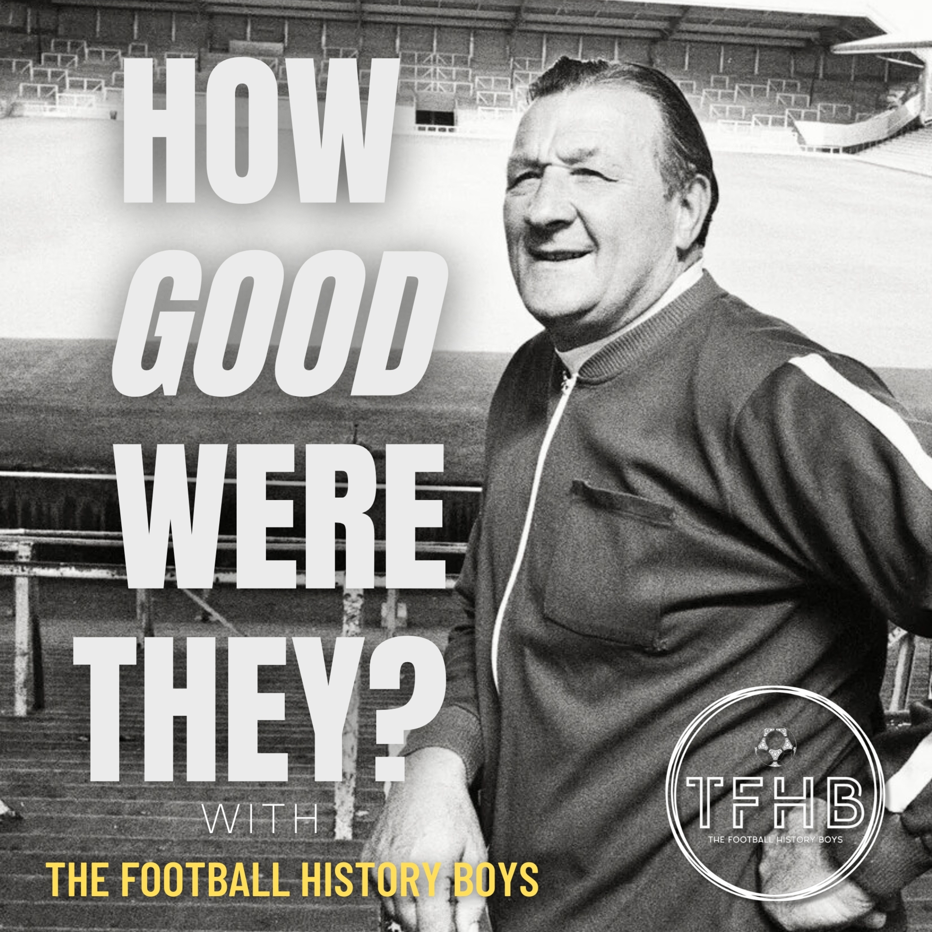 Bob Paisley | How Good Were They?