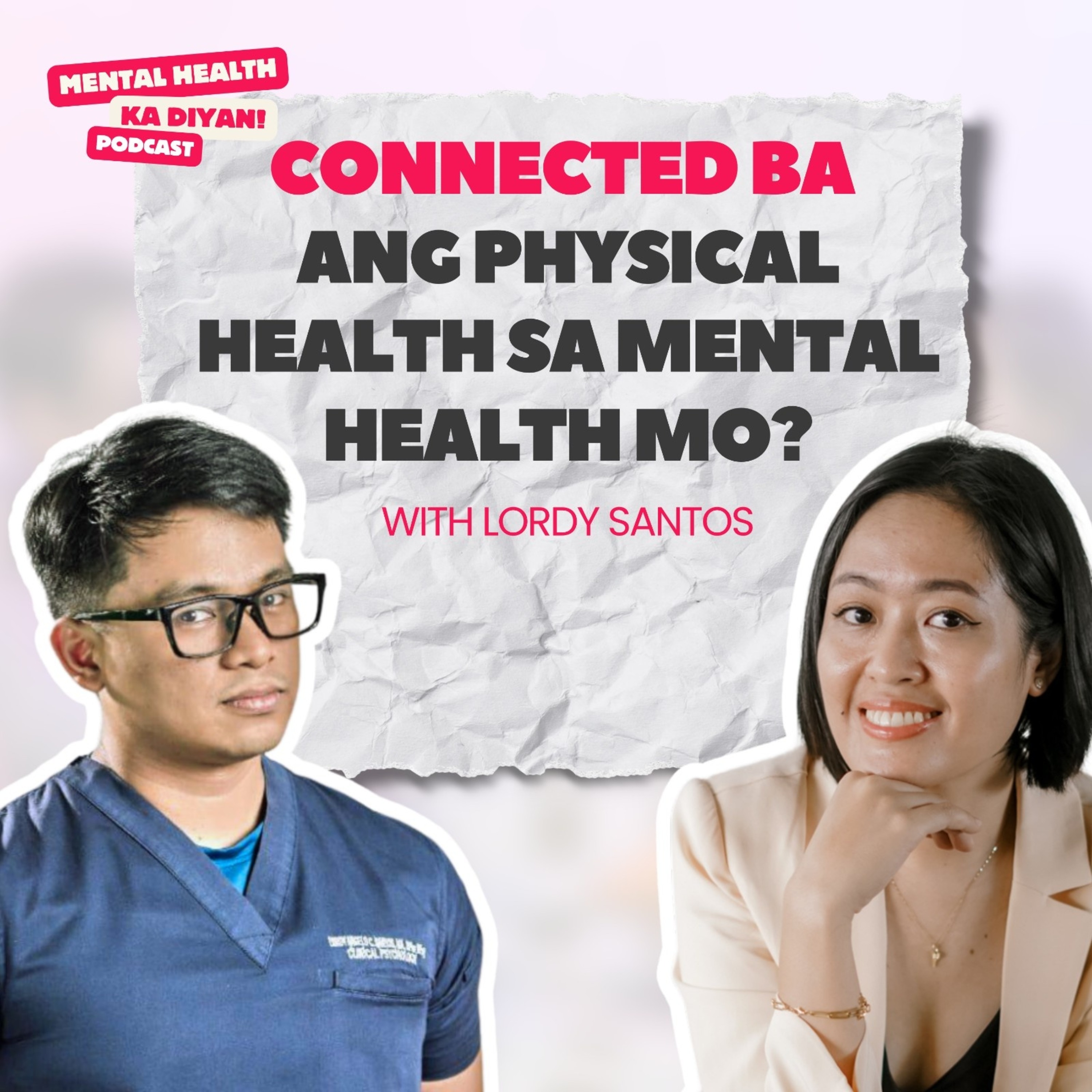 Connected ba ang Physical Health sa Mental Health mo? with Tito Mong Psychologist - Lordy Santos episode artwork