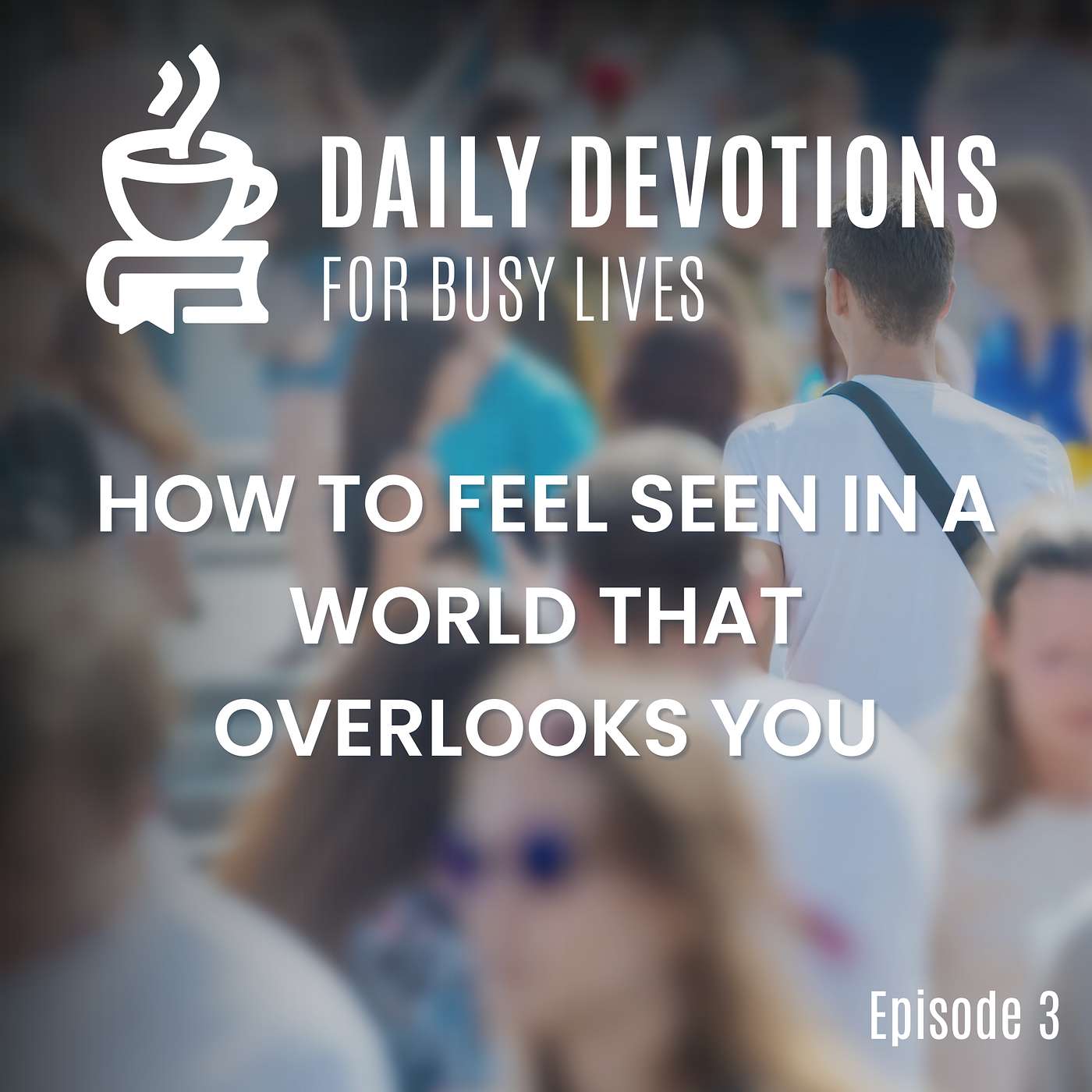 How to Feel Seen in a World That Overlooks You