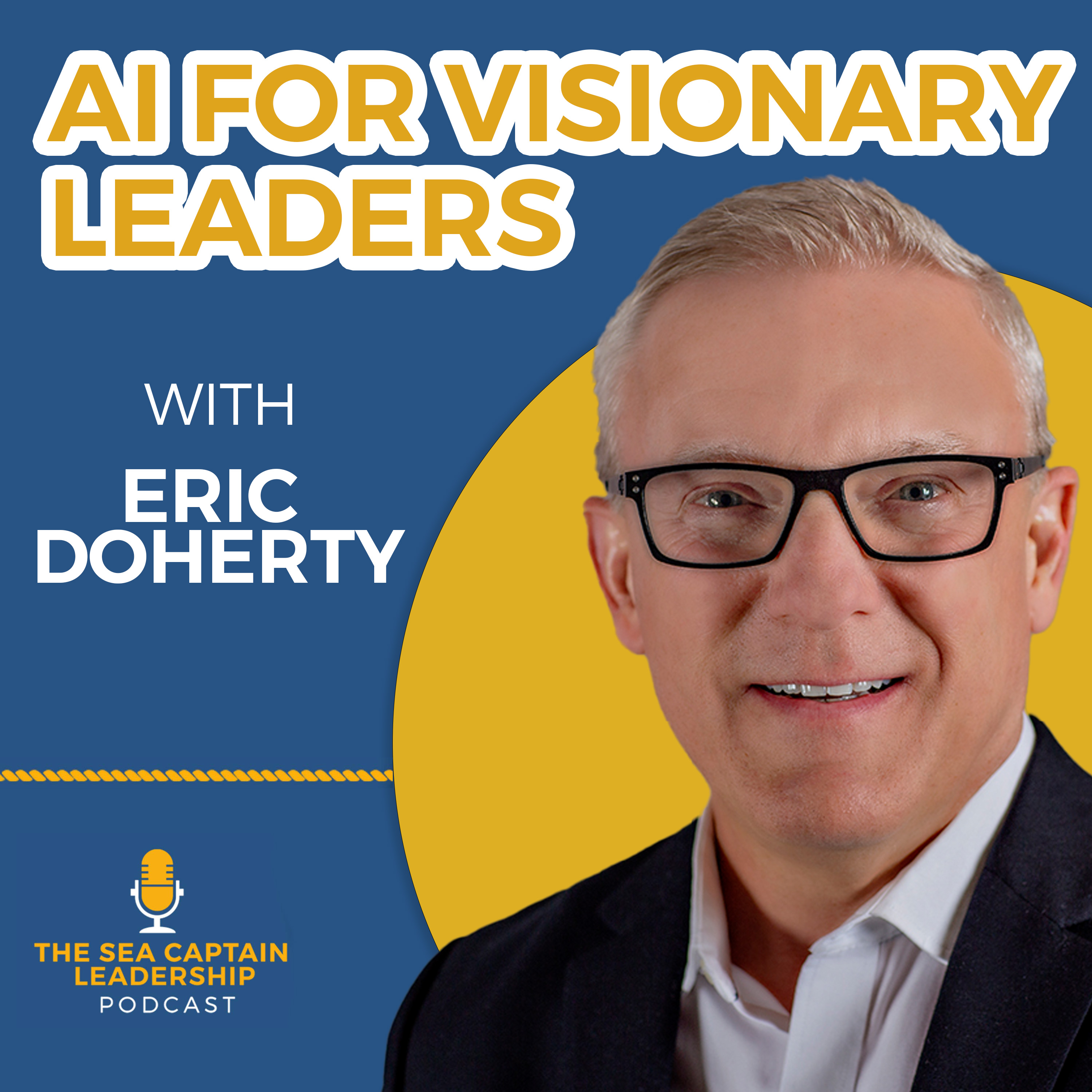 AI for Visionary Leaders with Eric Doherty episode artwork