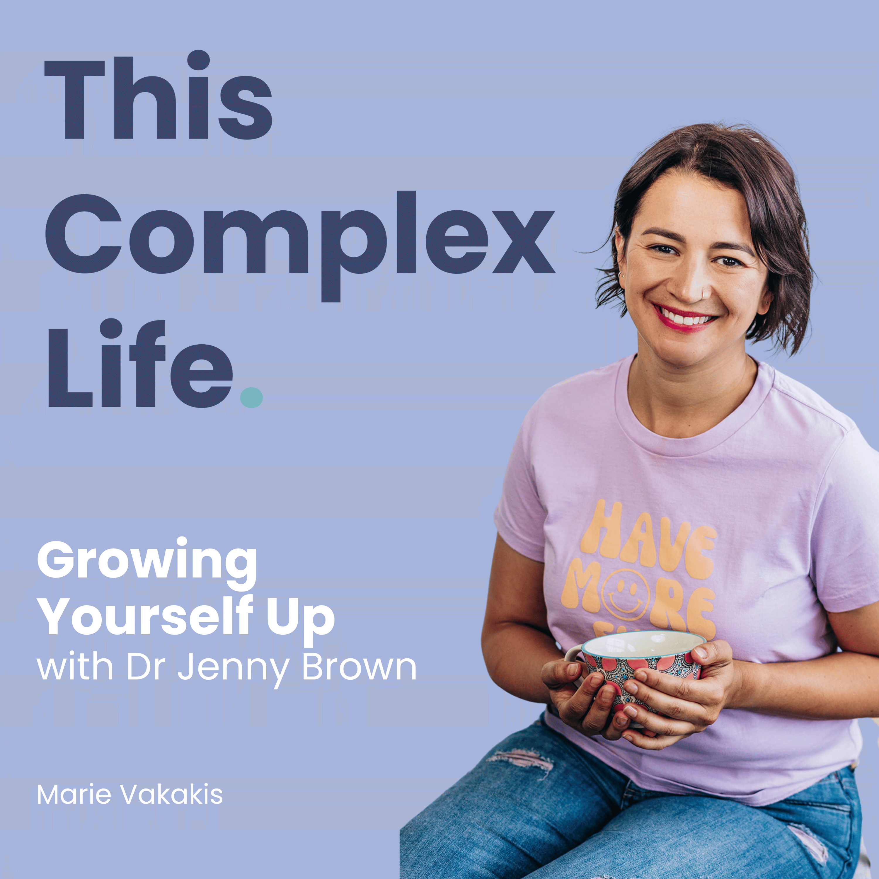 Growing Yourself Up with Dr Jenny Brown - Encore