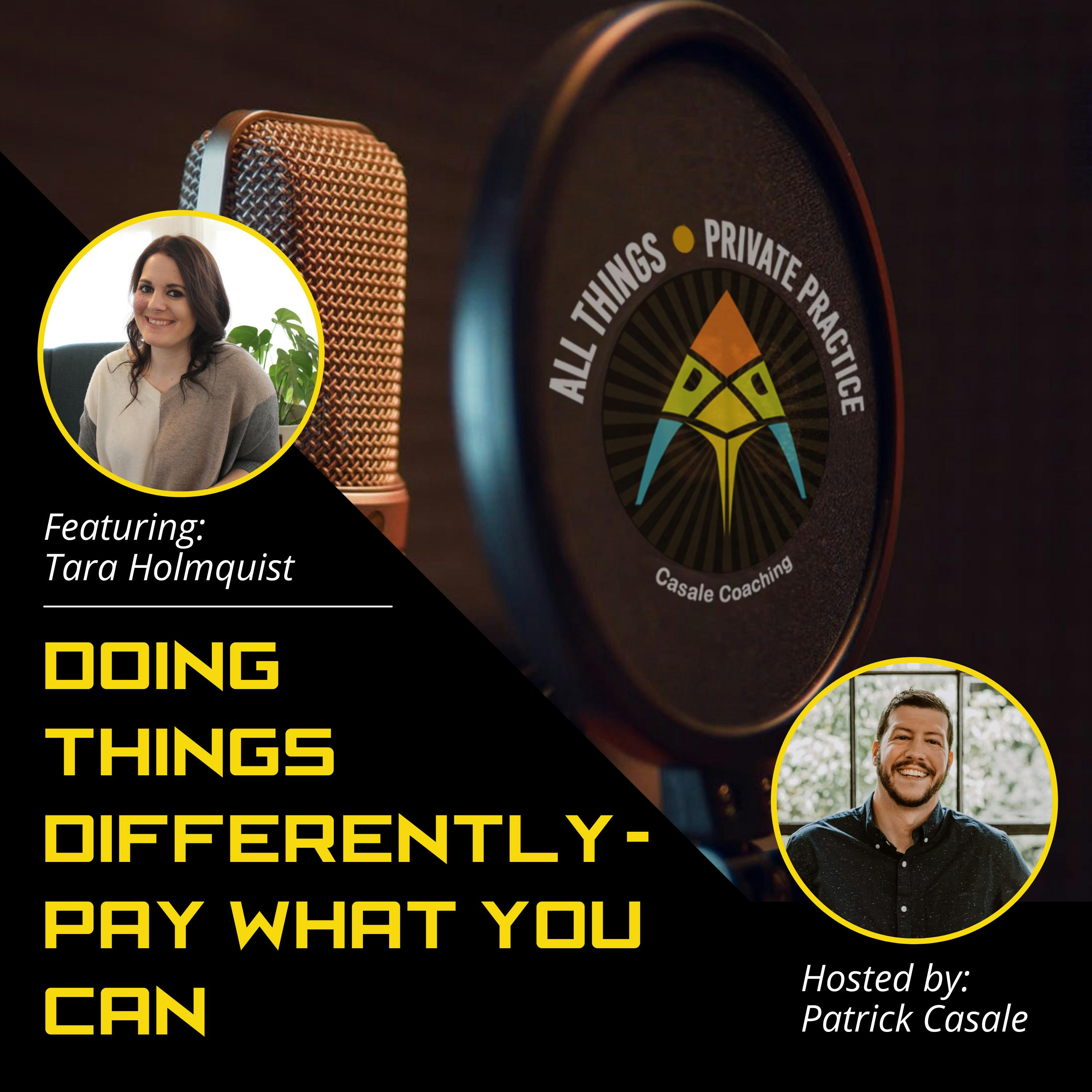 Episode 15: Doing Things Differently — Pay What You Can [Featuring Tara Holmquist]