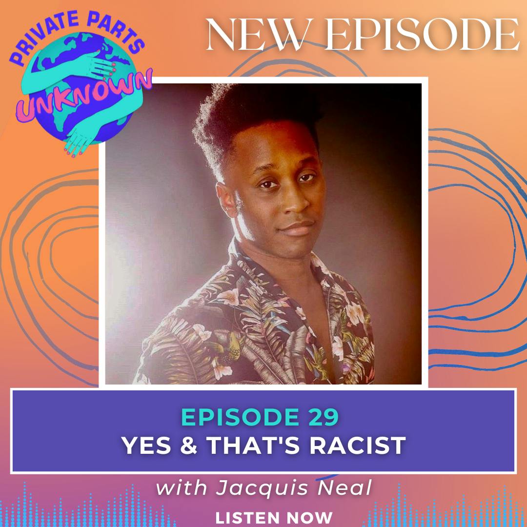 Yes & That's Racist with Jacquis Neal