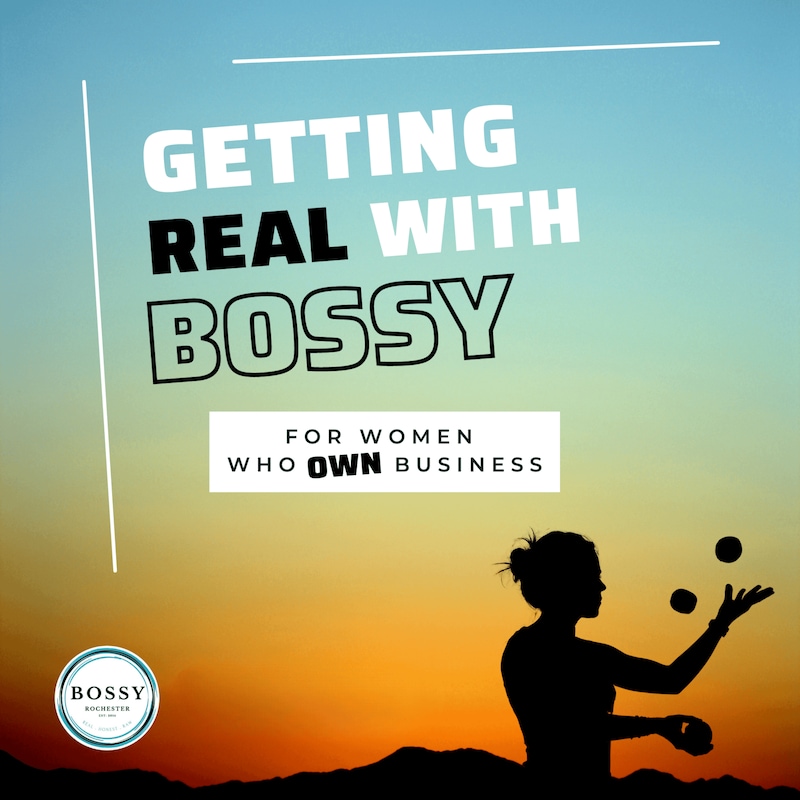 Artwork for podcast Getting Real with Bossy: For Women Who Own Business