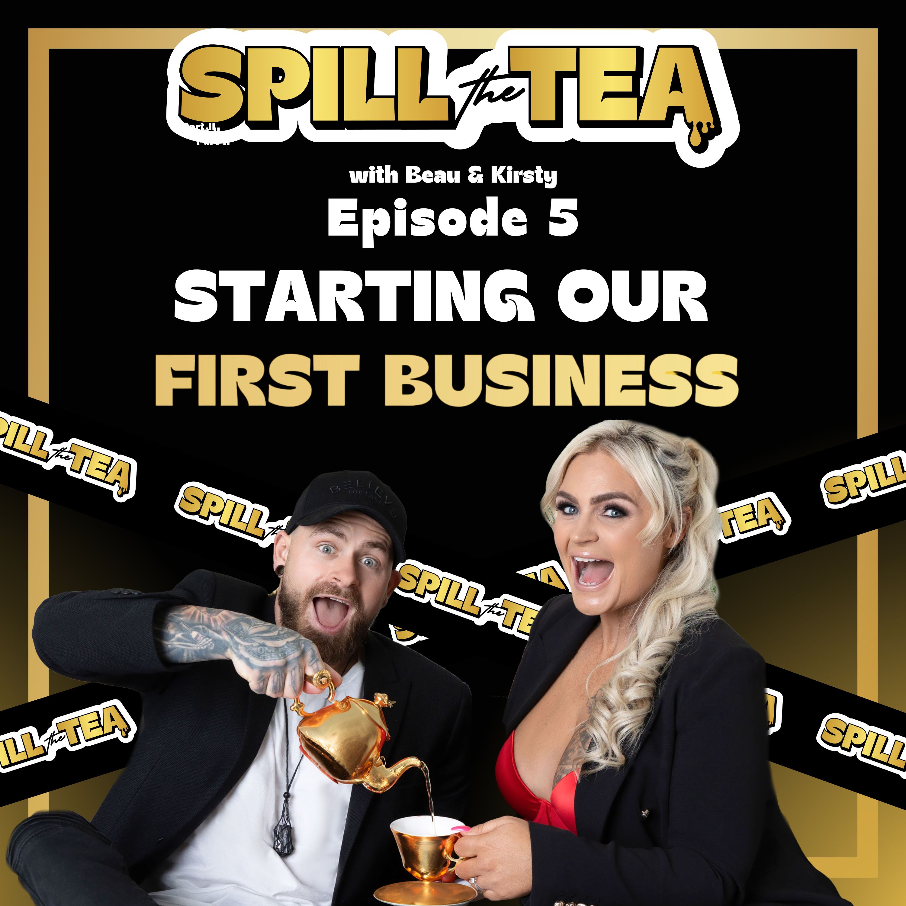 Spill the Tea with Beau & Kirsty
