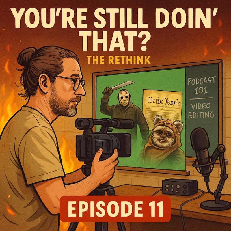 Artwork for podcast You're Still Doin' That? The Rethink
