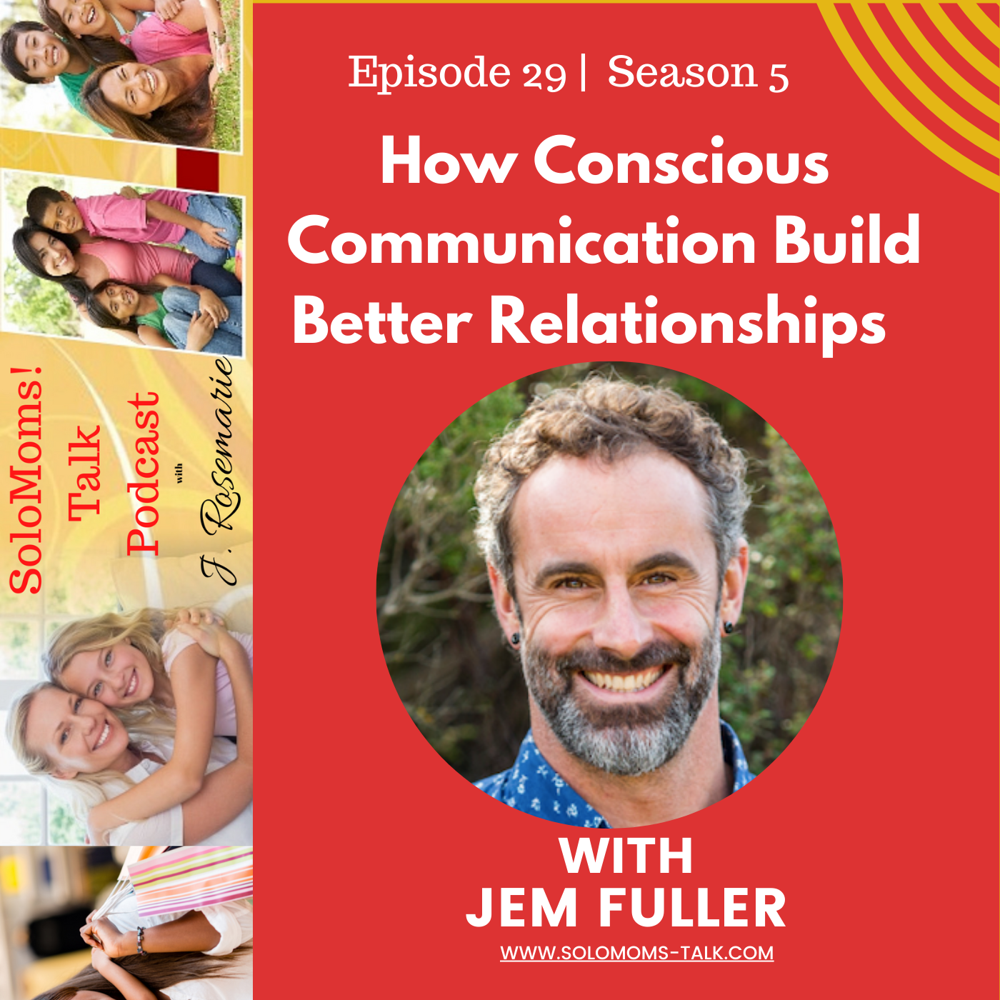 How Conscious Communication Builds Better Relationships w/Jem Fuller