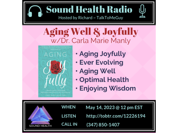 Aging Well & Joyfully with Dr. Carla Marie Manly episode artwork