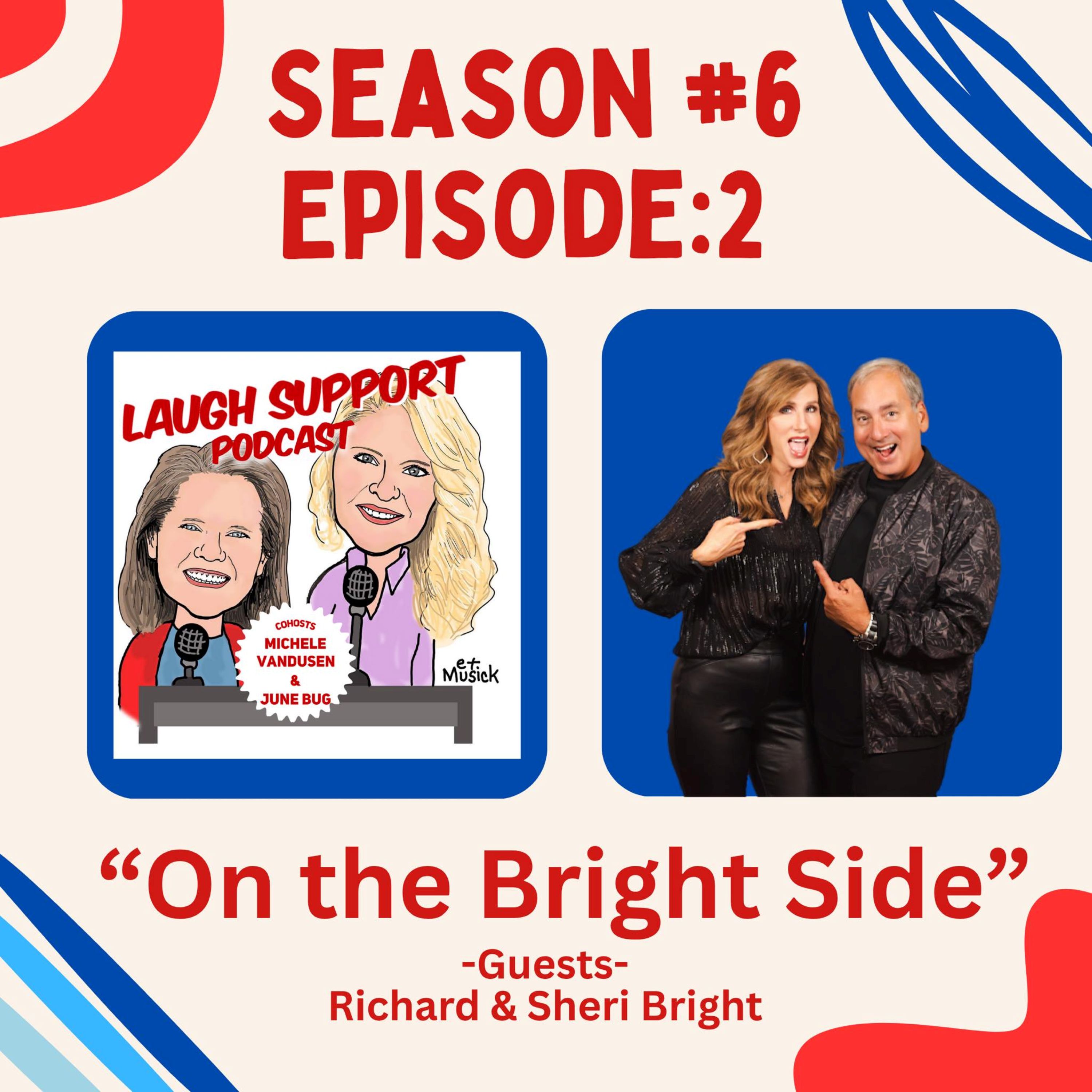Season 6 Episode 2: "On the Bright Side" with Richard and Sheri Bright episode artwork