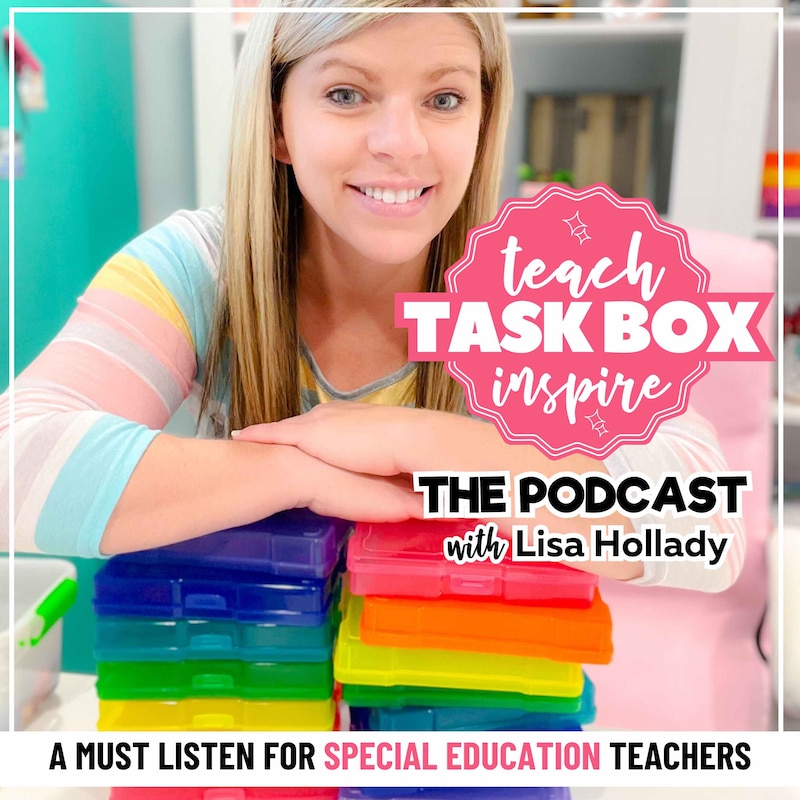 Artwork for podcast Teach, Task Box, Inspire: The Podcast (A Show for Special Educators)