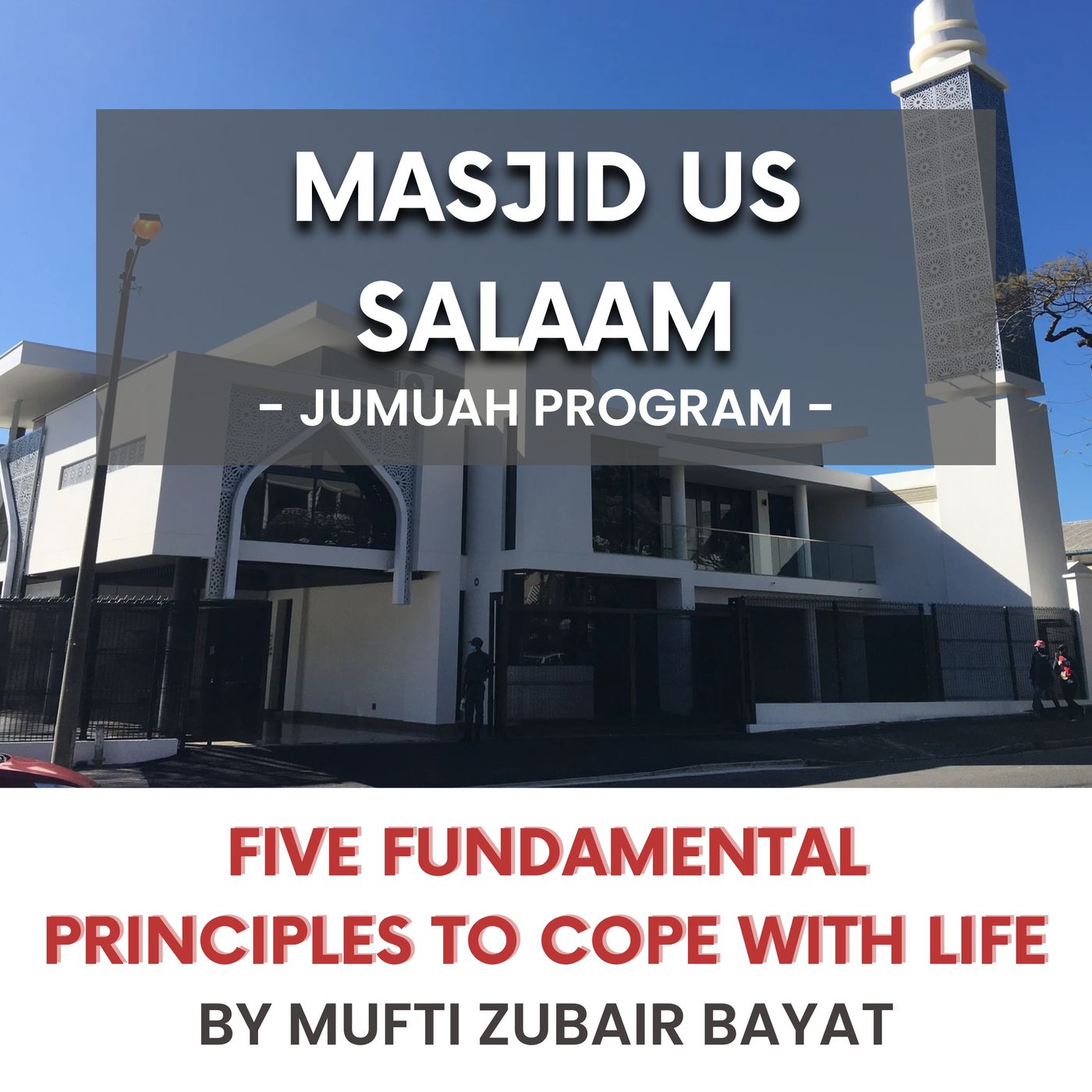 231027_Five fundamental principles to cope with life by Mufti Zubair Bayat