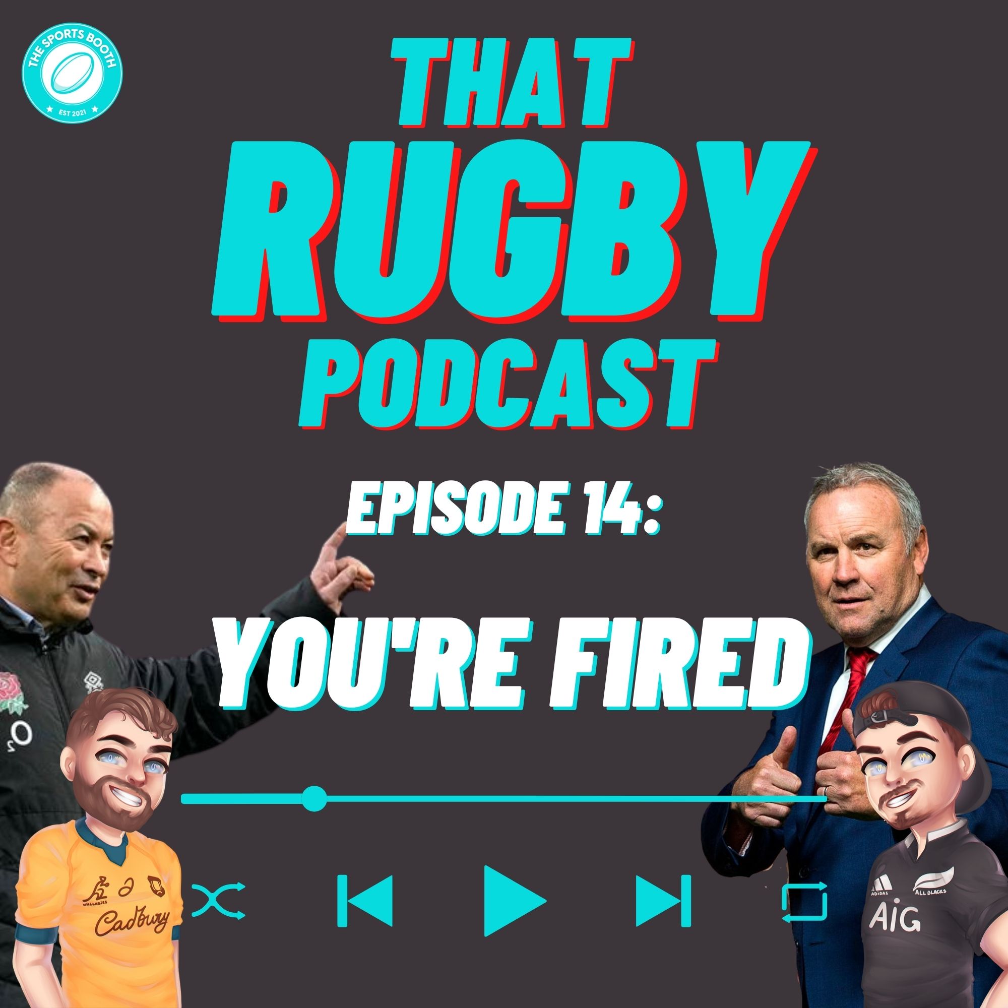 That Rugby Podcast - Episode 14: You're Fired!