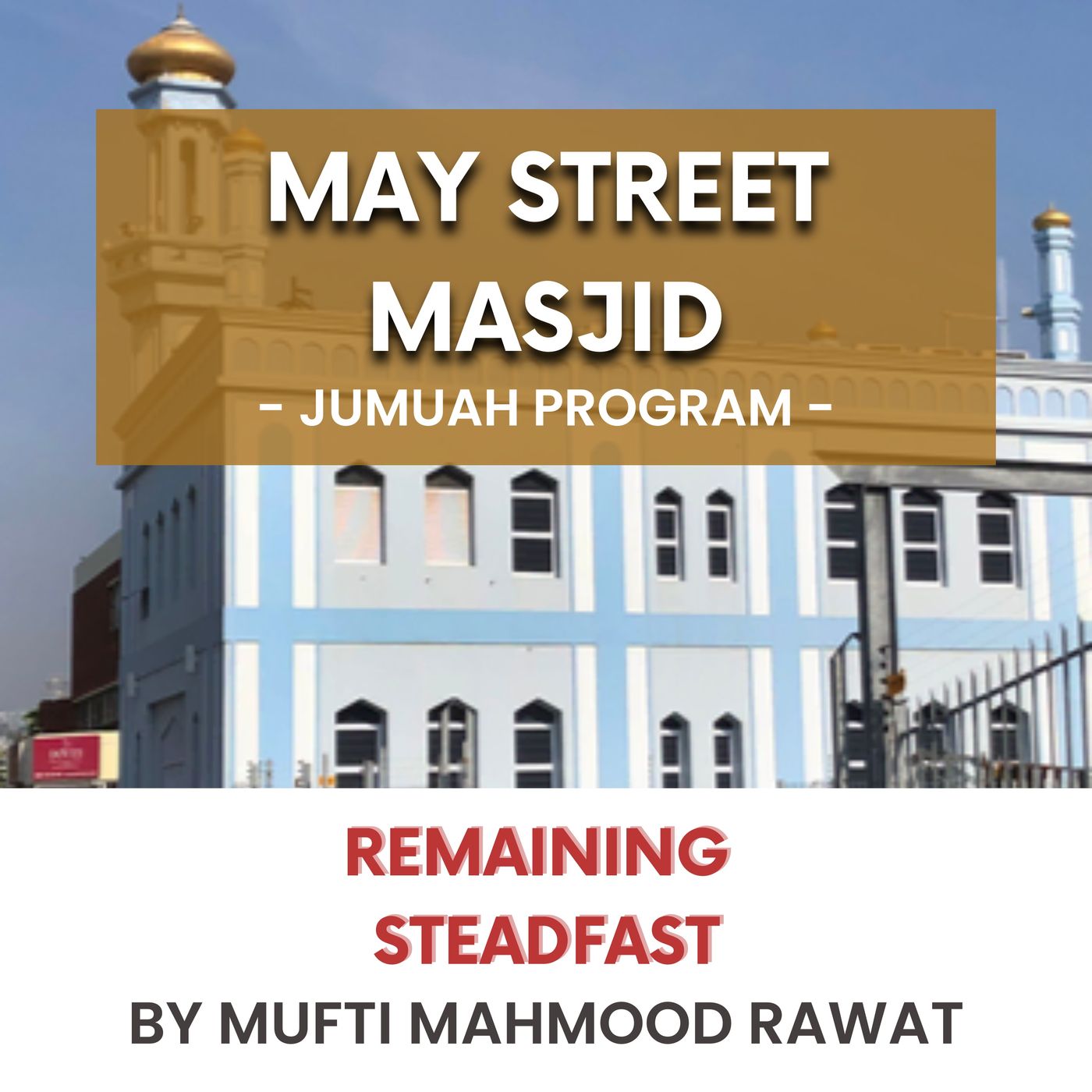 230428_Remaining steadfast by Mufti Mahmood Rawat episode artwork