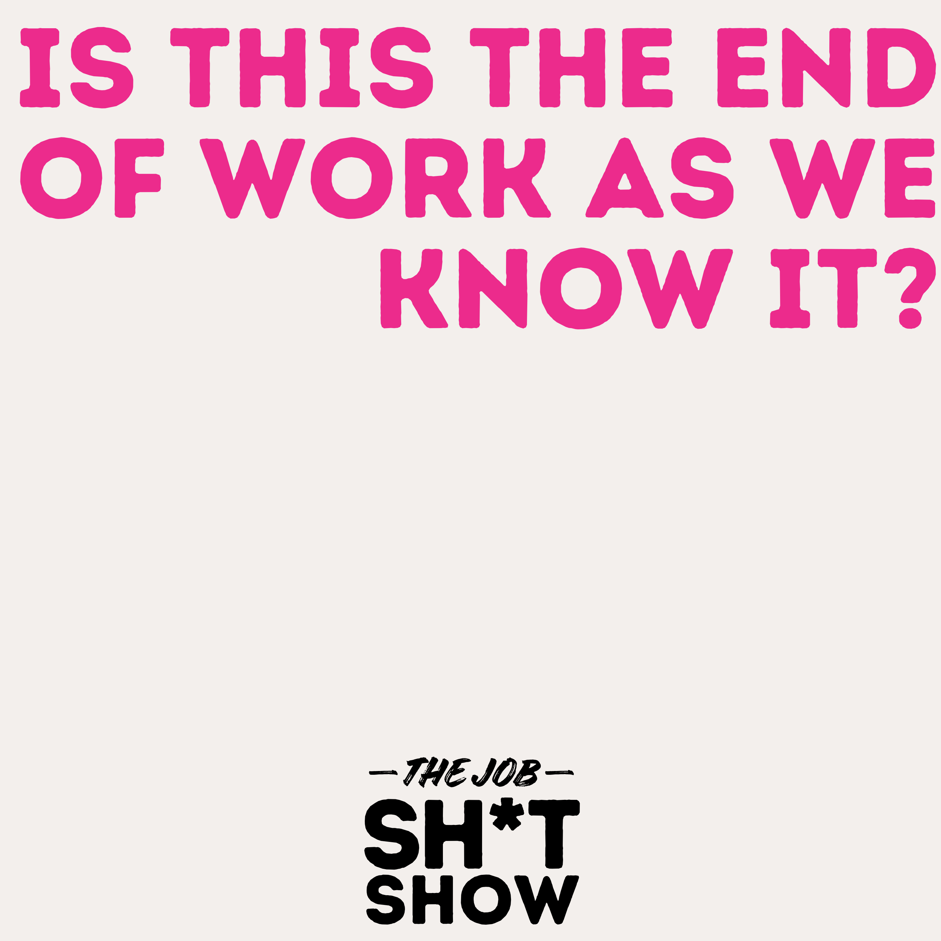 Is This the End of Work as We Know It? episode artwork