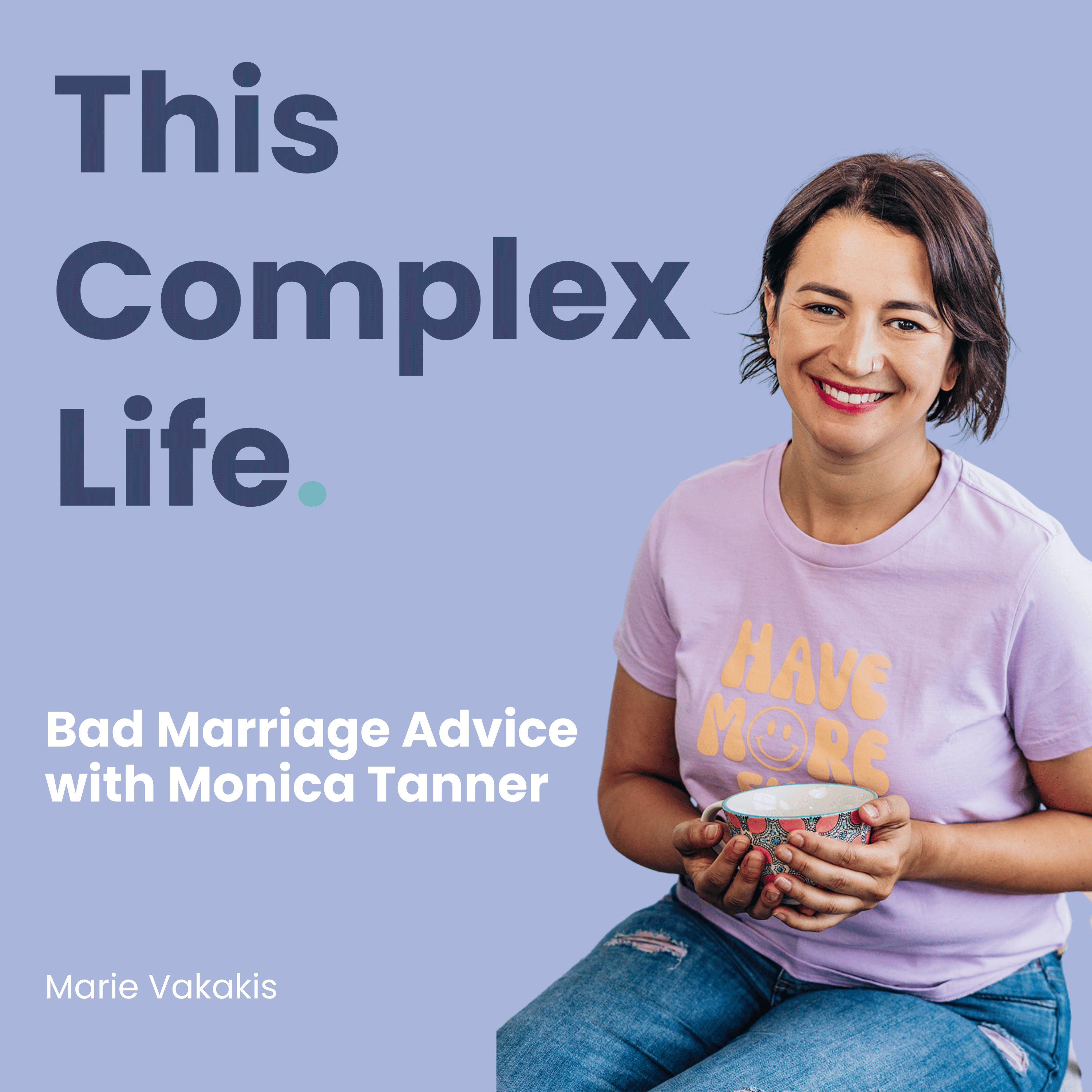 Bad marriage advice with Monica Tanner