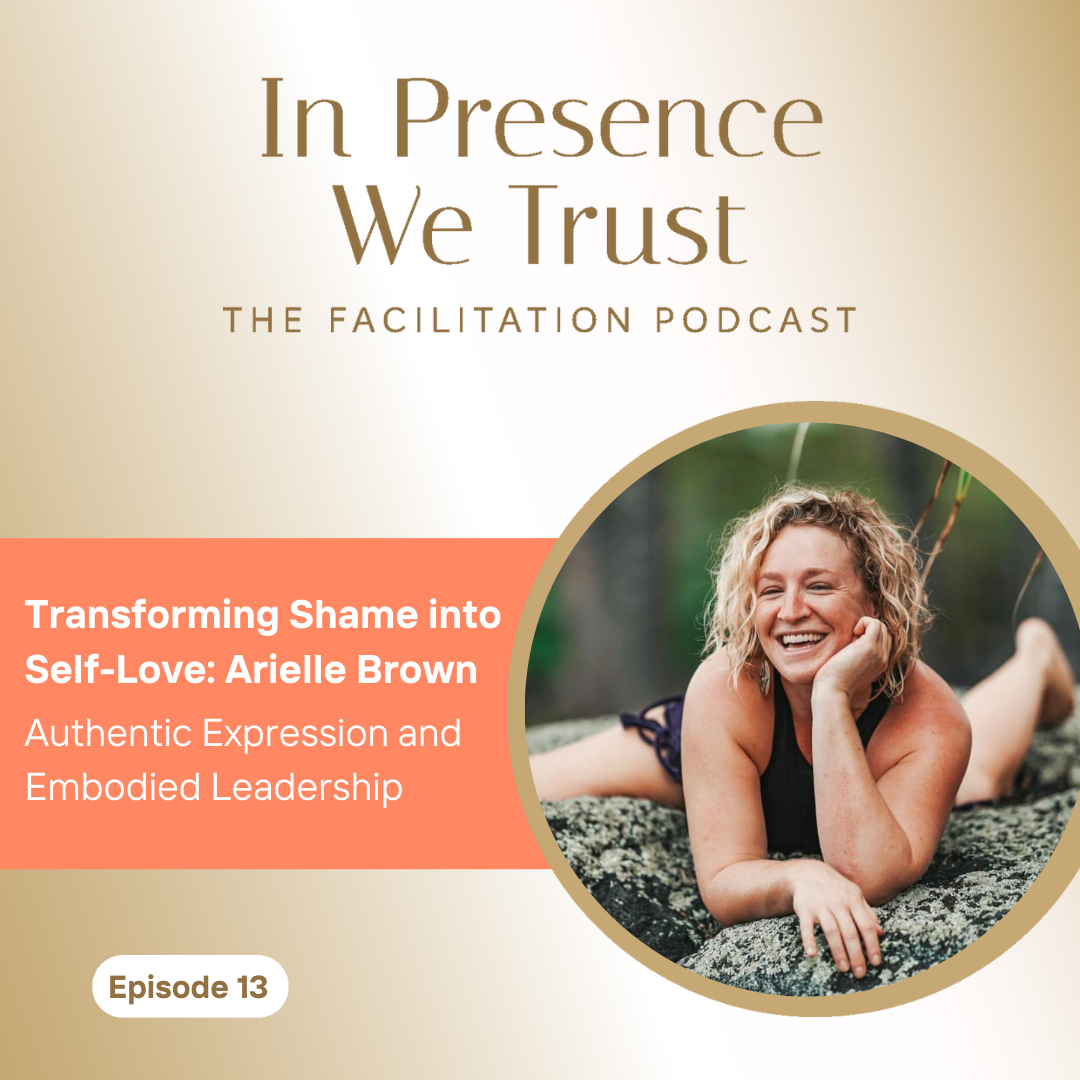 In Presence We Trust: The Facilitation Podcast