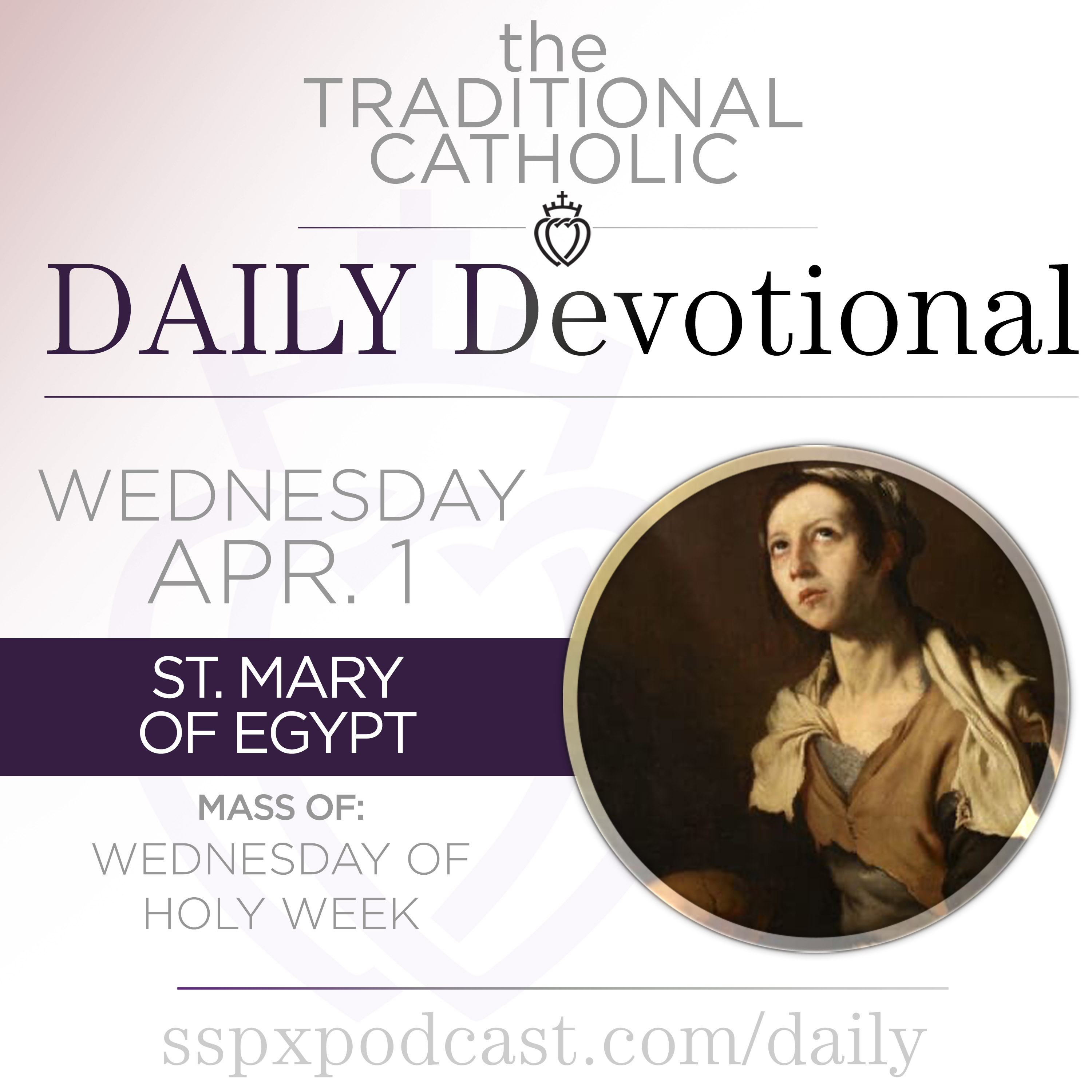 Apr 1 – Wed of Holy Week / S Mary of Egypt