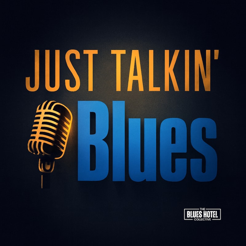 Artwork for podcast Just Talkin' Blues