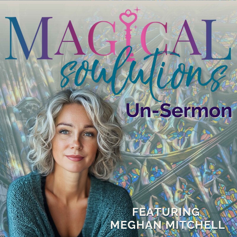 Artwork for podcast Magical Soulutions: Mindful Living & Everyday Spirituality