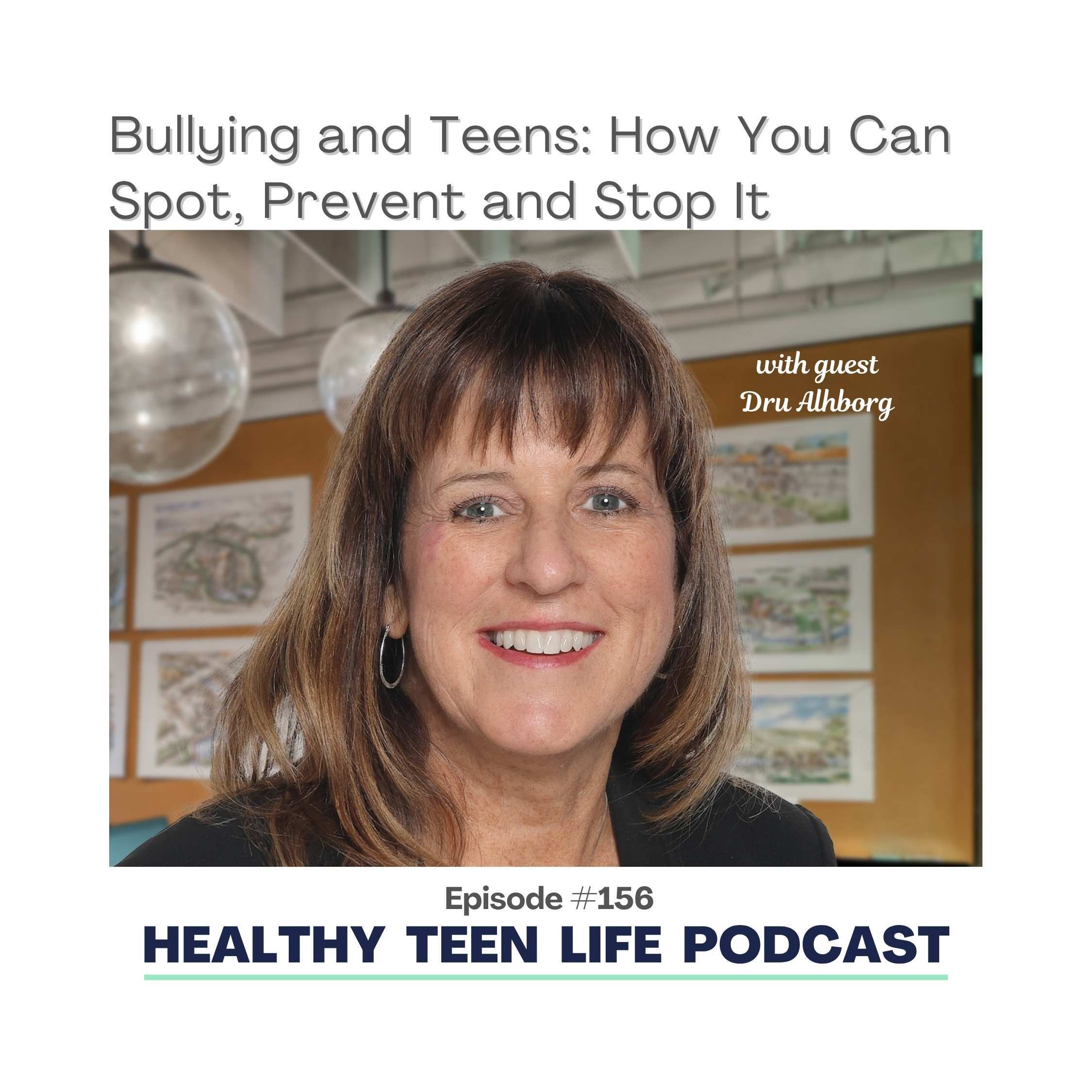 156: Bullying and Teens: How You Can Spot, Prevent and Stop It episode artwork