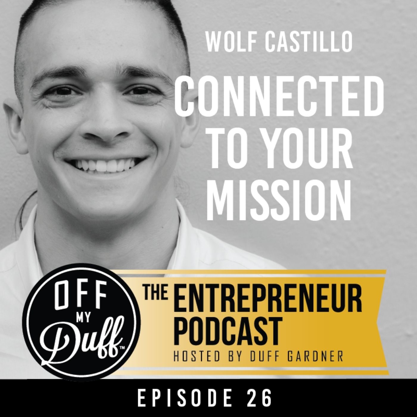 Wolf Castillo - Connected to Your Mission