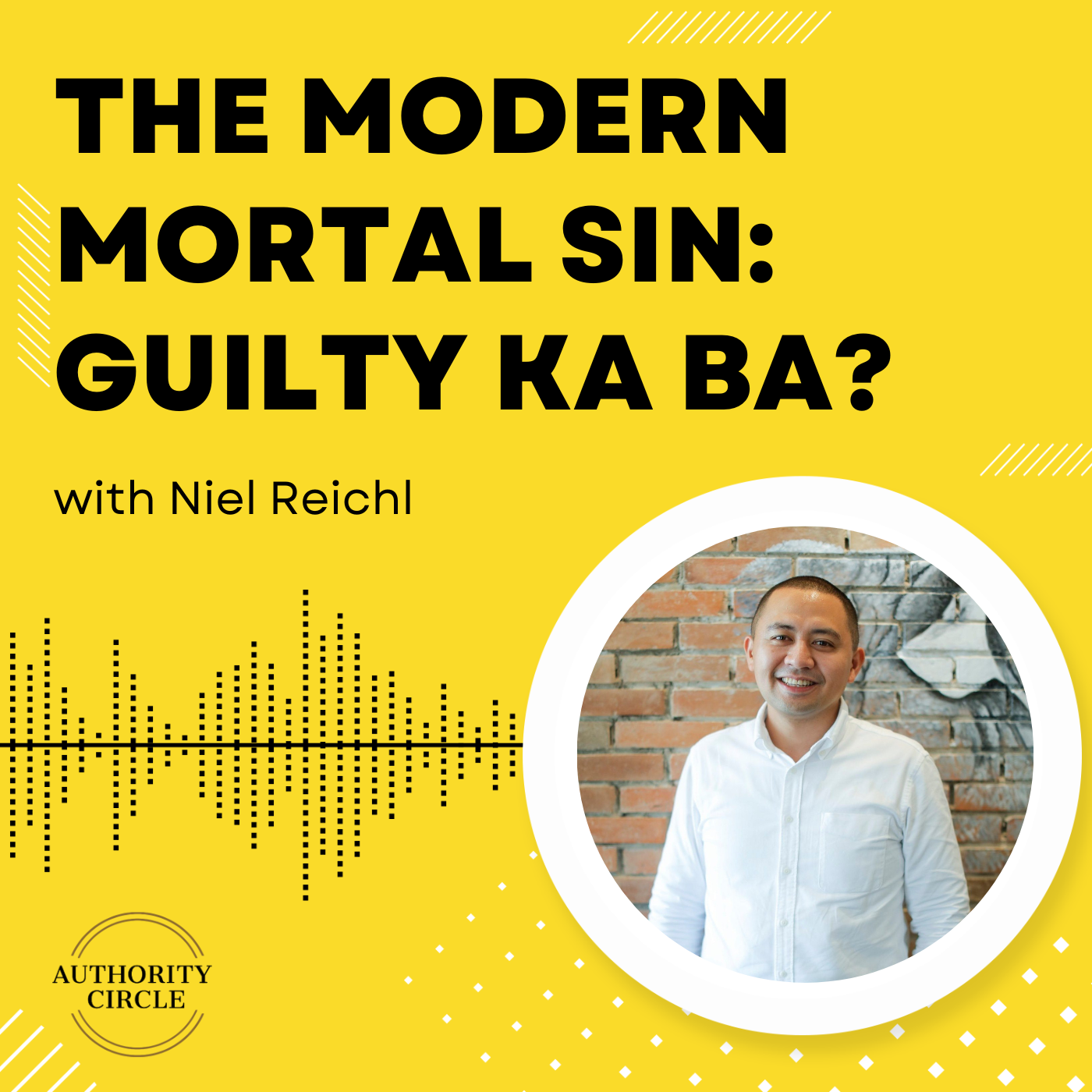 78. The Modern Mortal Sin: Guilty Ka Ba?