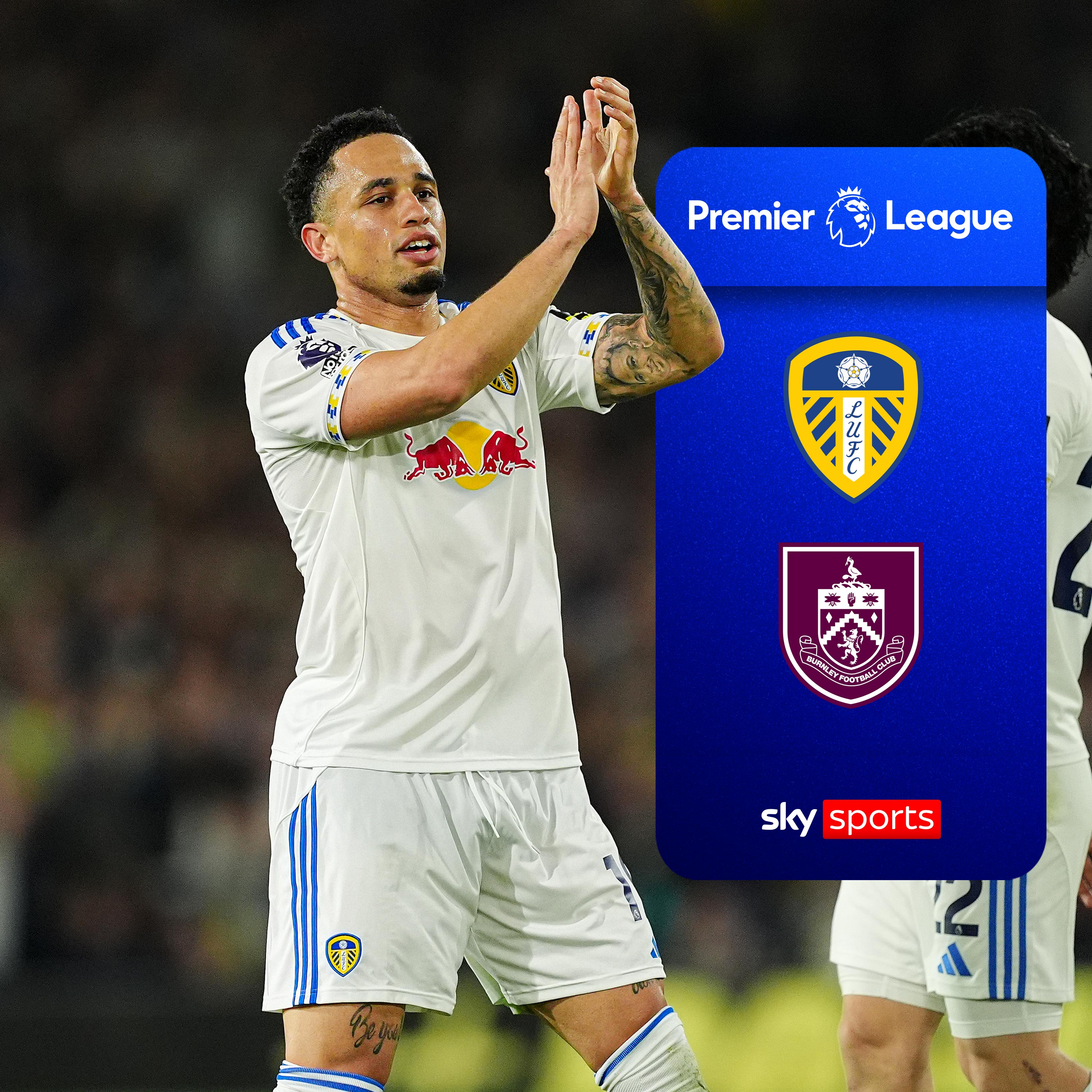 Leeds go NINE clear of relegation zone with 3-1 win over Burnley