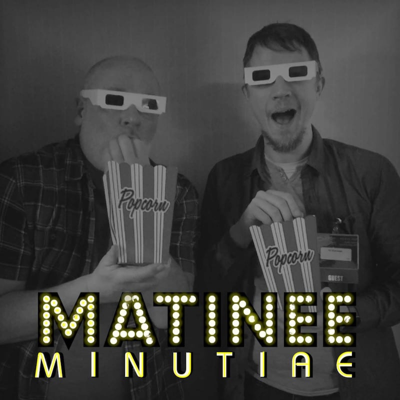 Artwork for podcast Matinee Minutiae