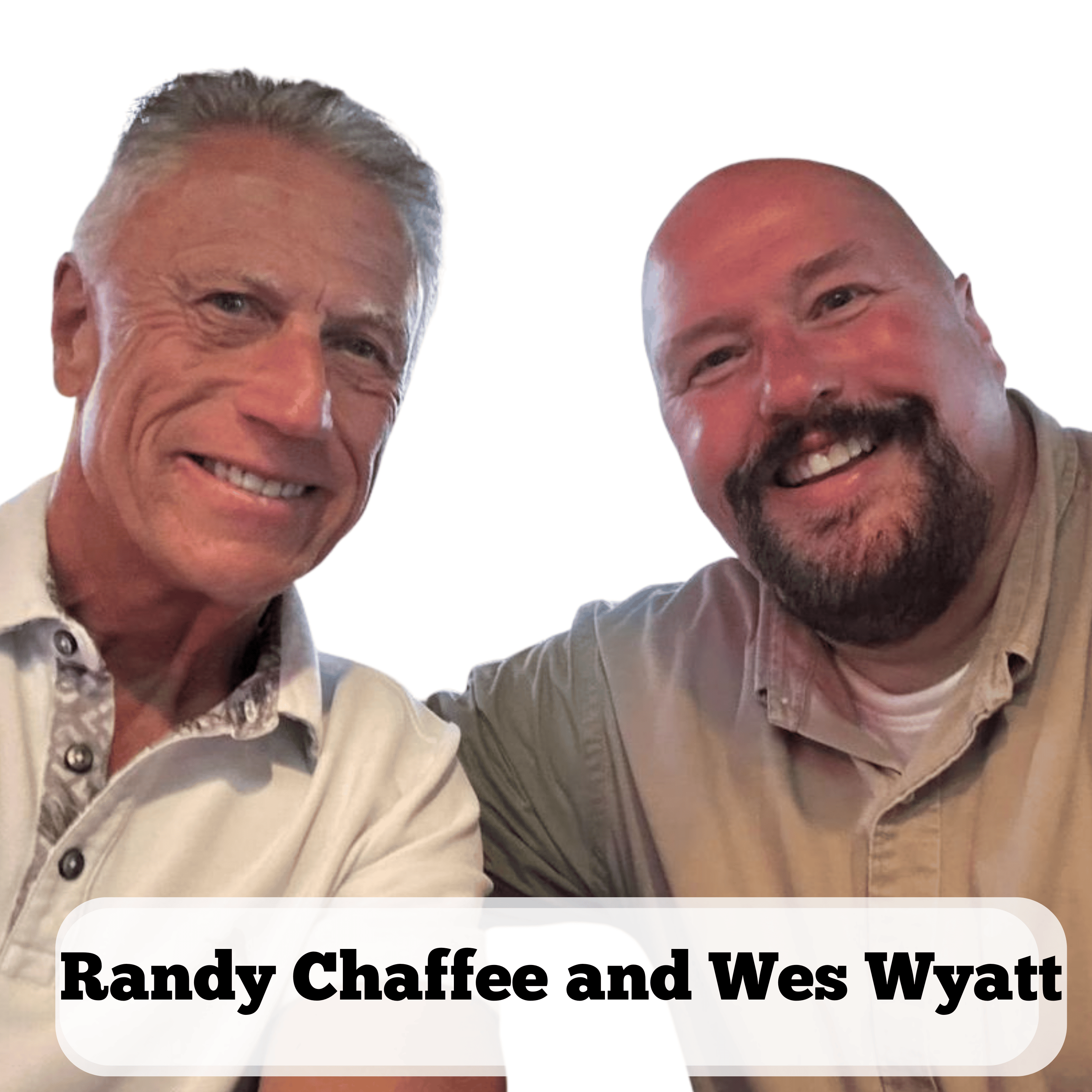 Randy Chaffee and Wes Wyatt
