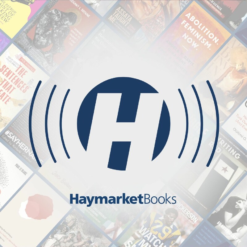 Artwork for podcast Haymarket Books Live