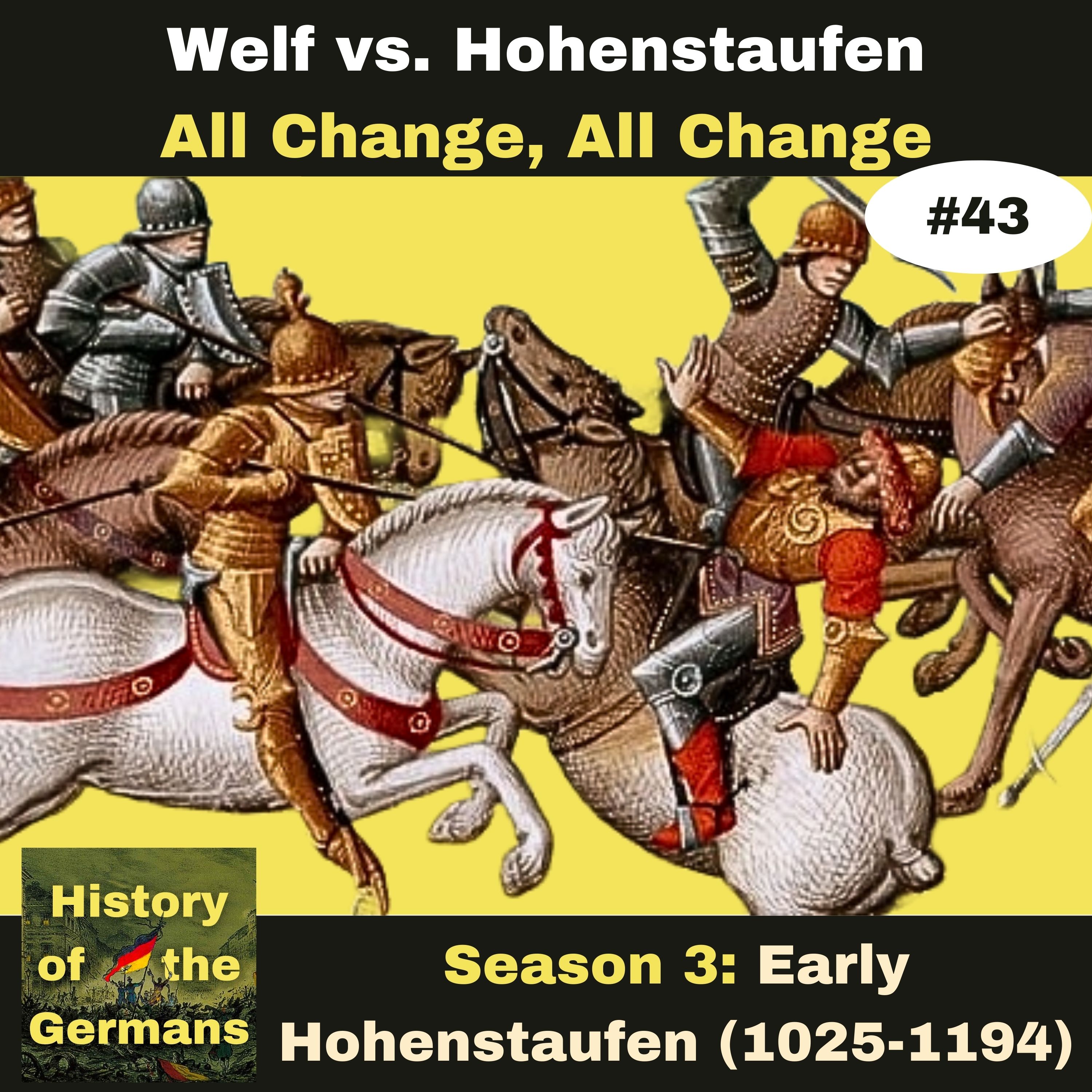 Ep. 43: Welf vs Staufer - Lothar III (1125-1137) -  All Change, All Change