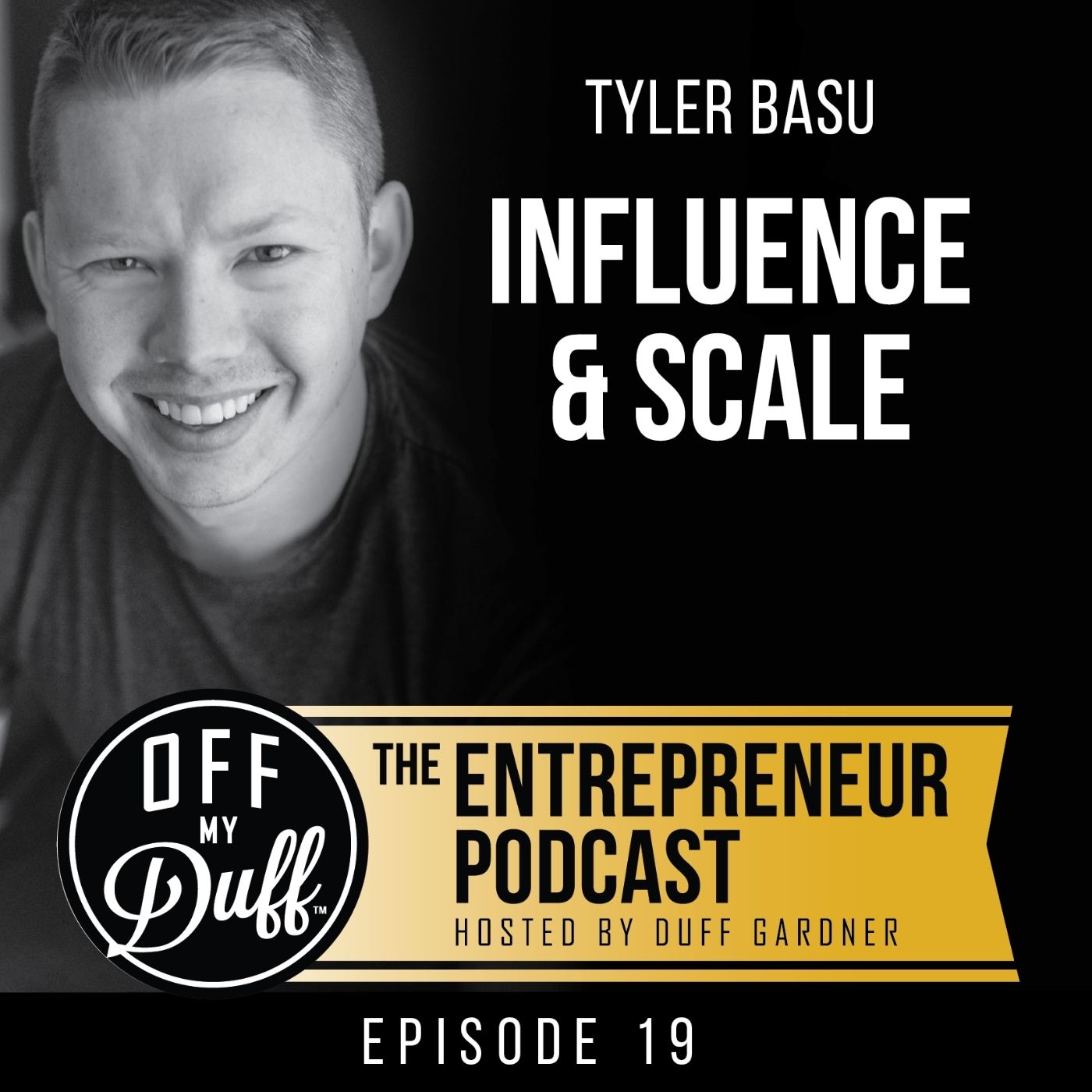 Tyler Basu – Influence & Scale