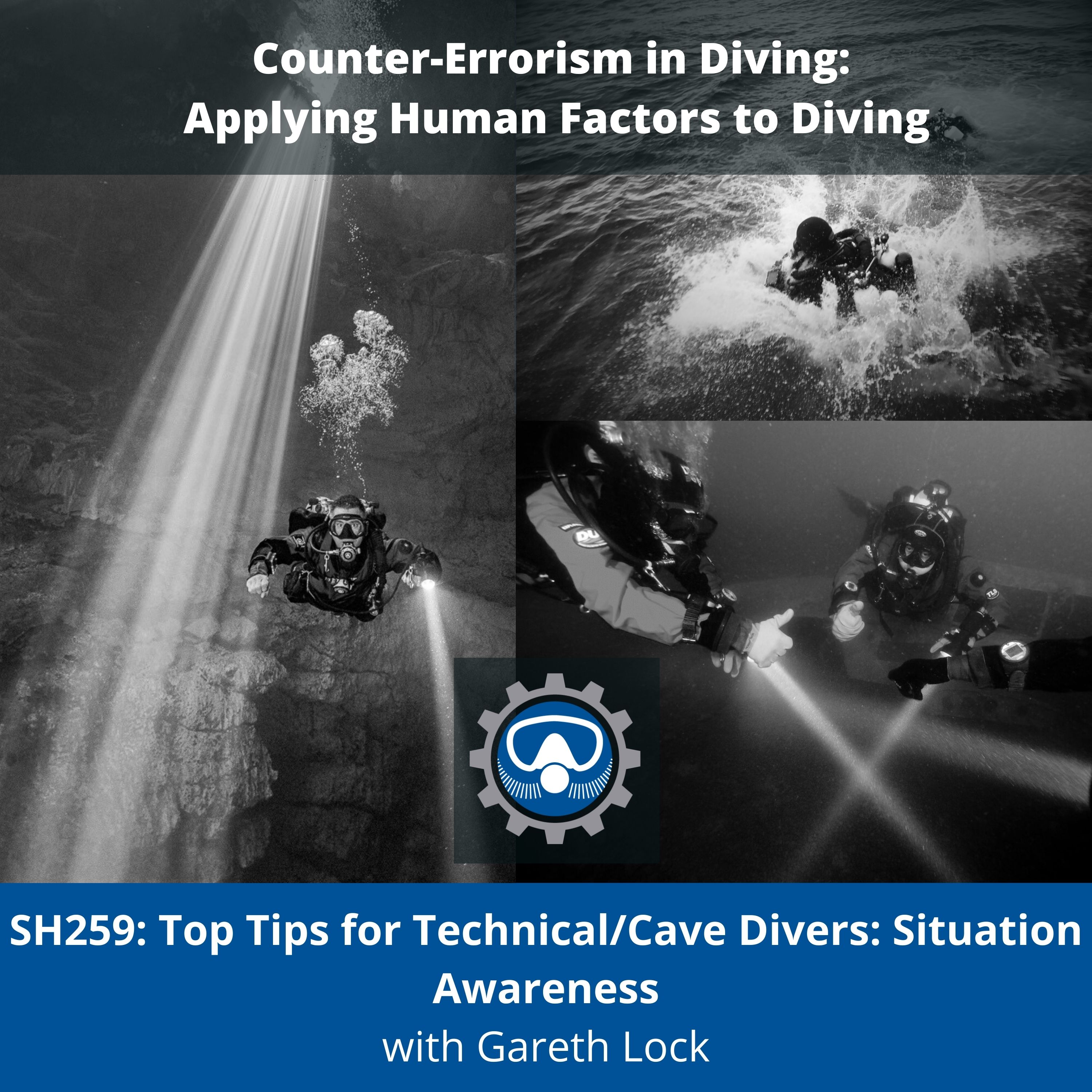 SH259: Top Tips for Technical/Cave Divers: Situation Awareness. Risk Perception is a critical skill - Experience Doesn’t Equal Judgement