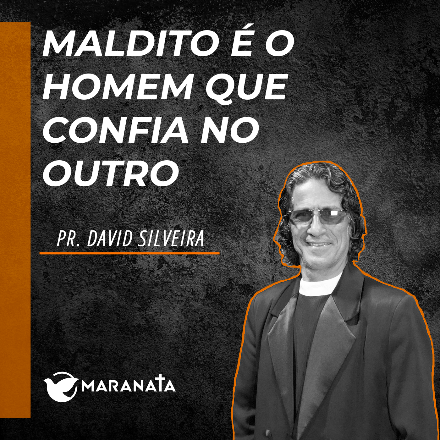 Maldito é o homem que confia no outro - Pr. David Silveira episode artwork