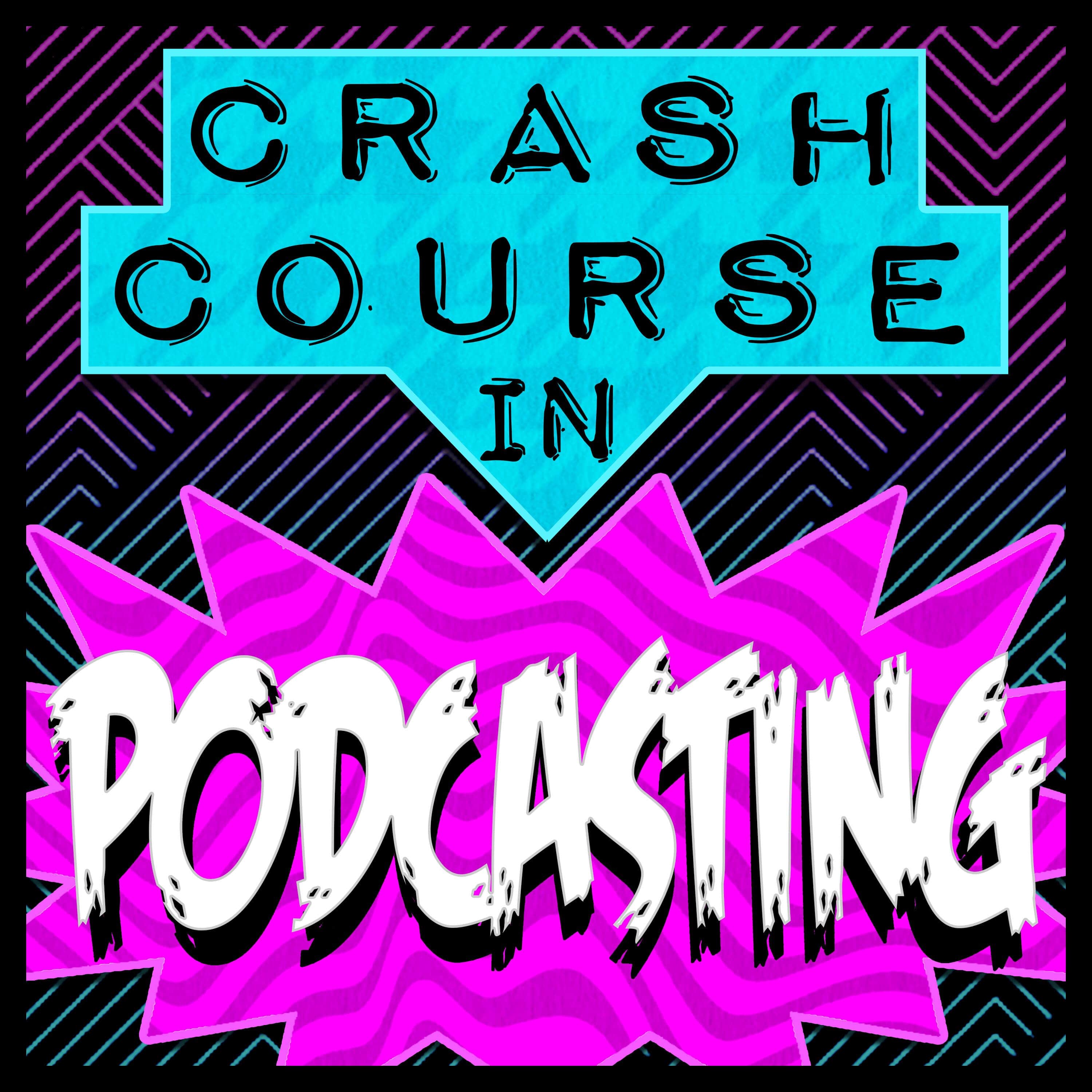 Show artwork for Crash Course in Podcasting
