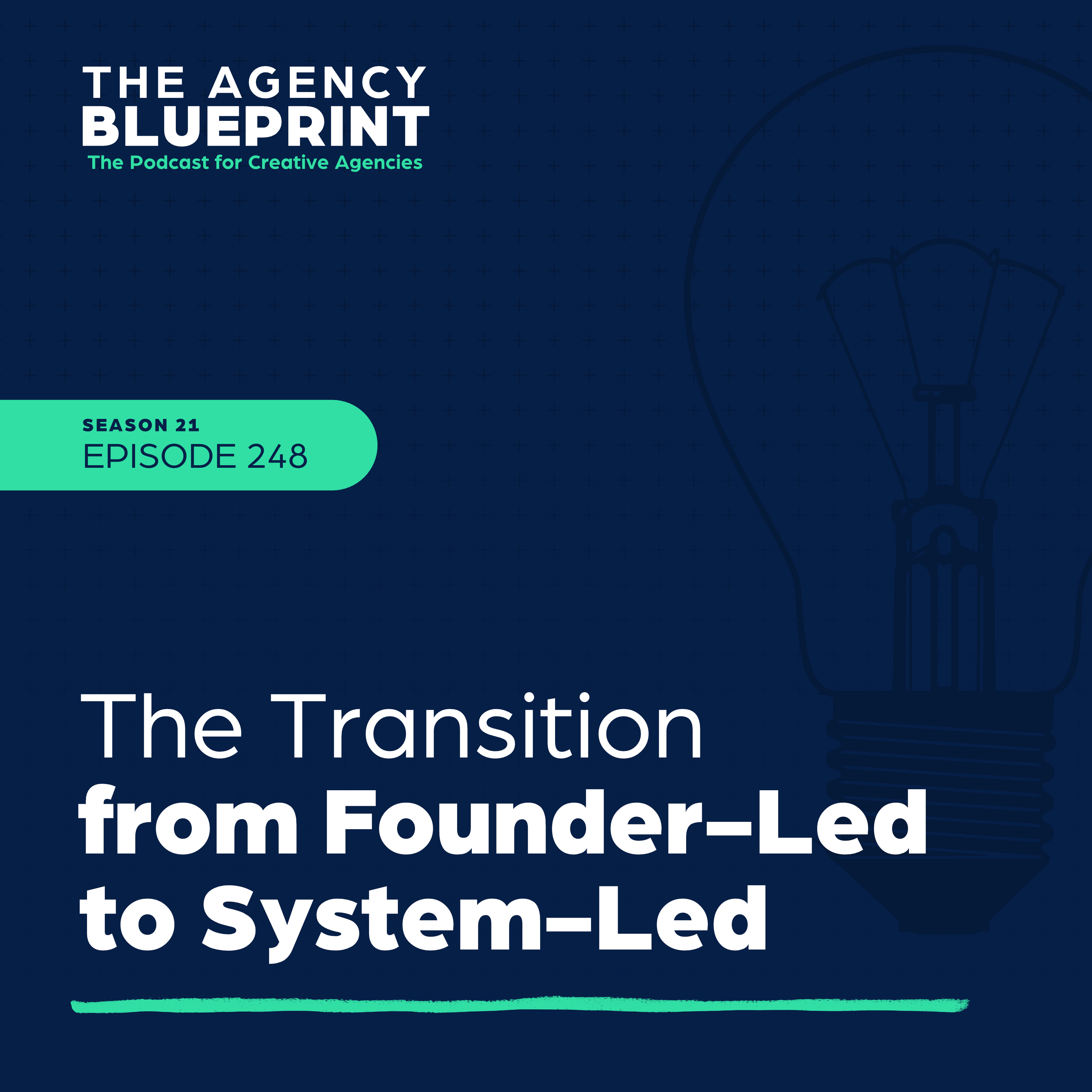 Season 21 | Ep 248 | The Transition from Founder-Led to System-Led episode artwork