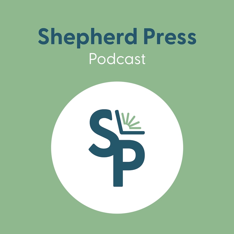 Artwork for podcast Shepherd Press Podcast