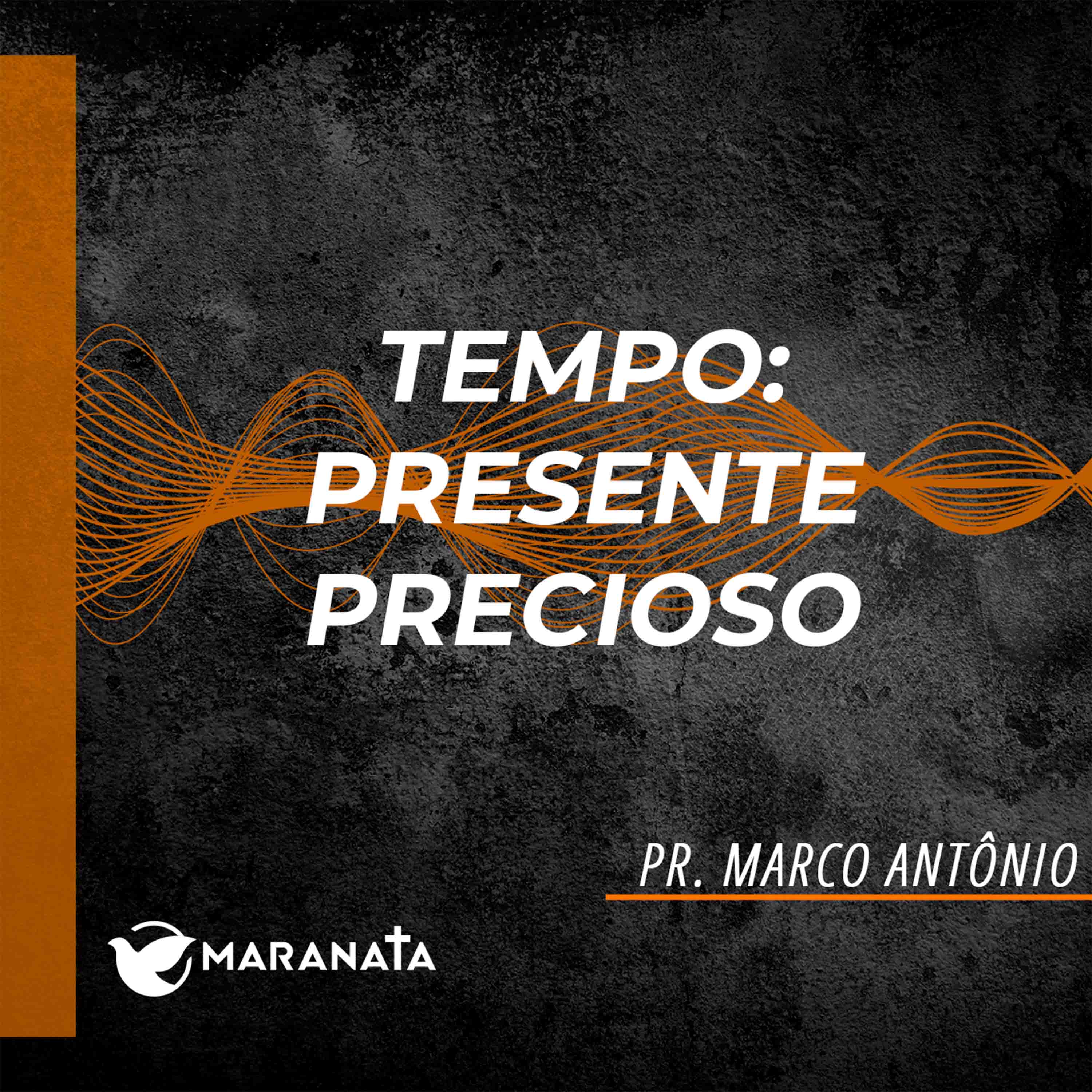 Tempo: presente precioso - Pr. Marco Antônio episode artwork