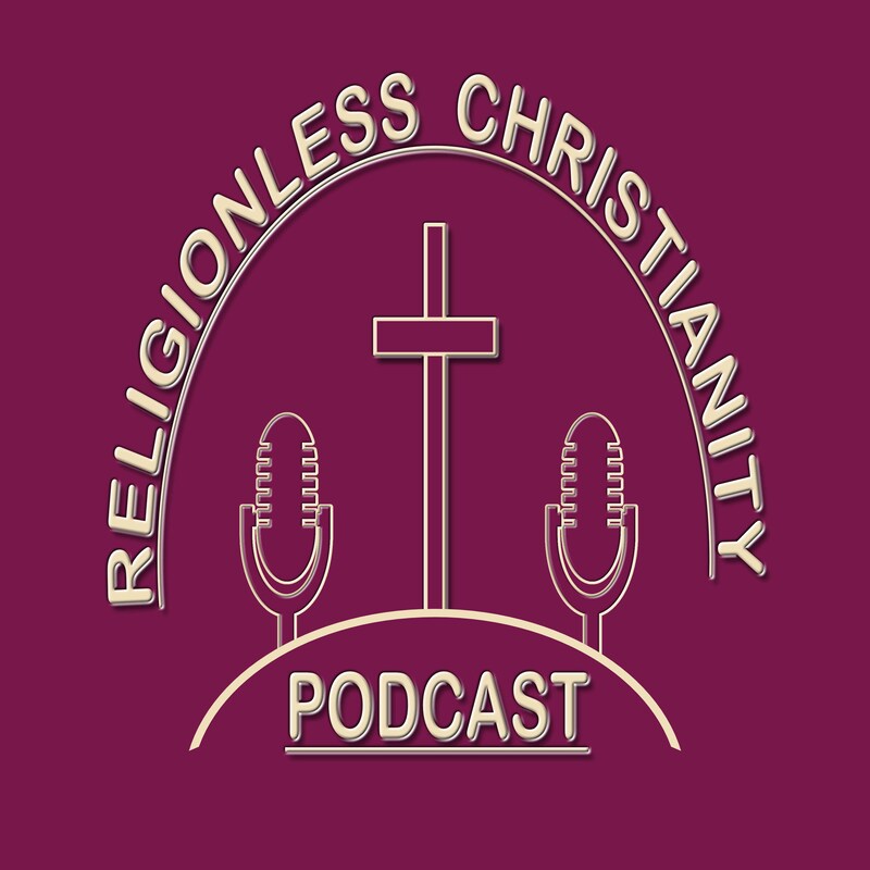 Artwork for podcast Religionless Christianity