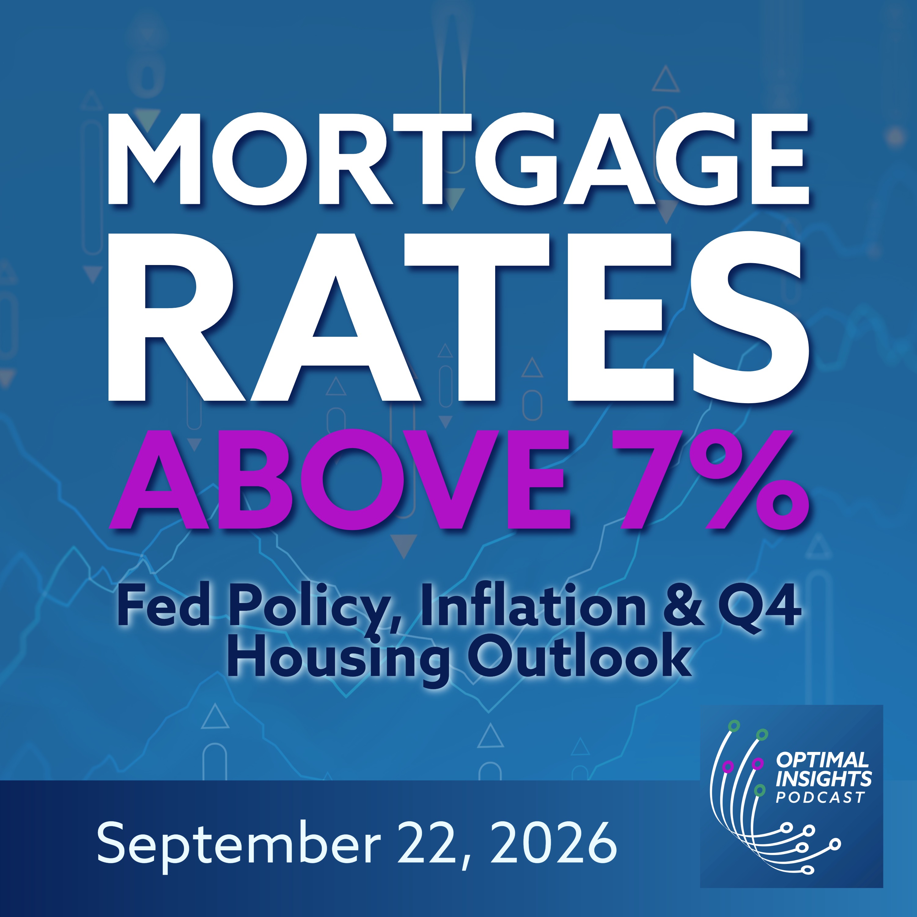 Mortgage Rates Top 7%: Fed Policy, Inflation, and the Q4 Housing Market