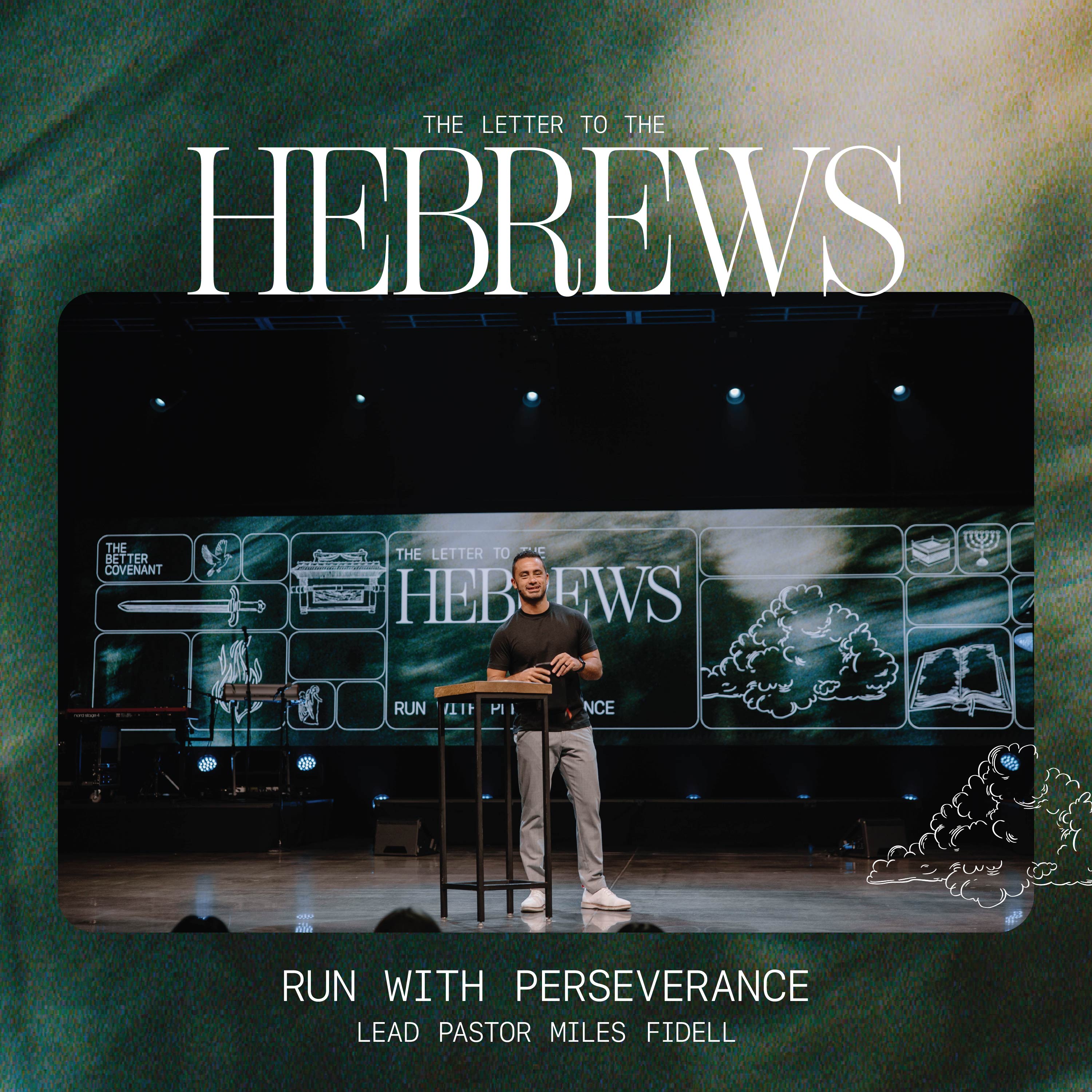 Hebrews: Run With Perseverance – Miles Fidell
